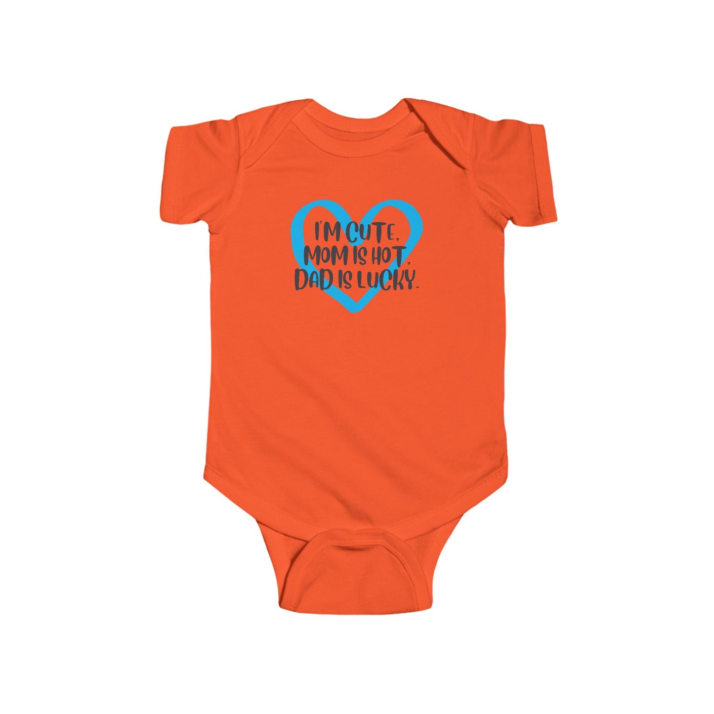 I'm Cute, Mom is Hot, Dad is Lucky Baby Onesie | Funny Baby Bodysuit with Heart | Organic Option Available