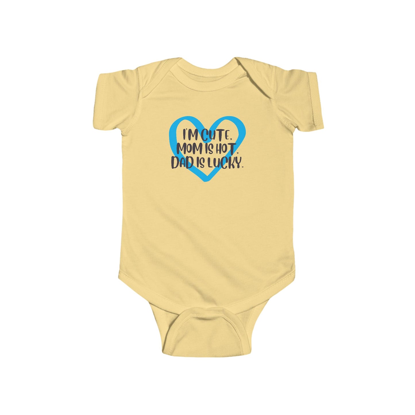 I'm Cute, Mom is Hot, Dad is Lucky Baby Onesie | Funny Baby Bodysuit with Heart | Organic Option Available
