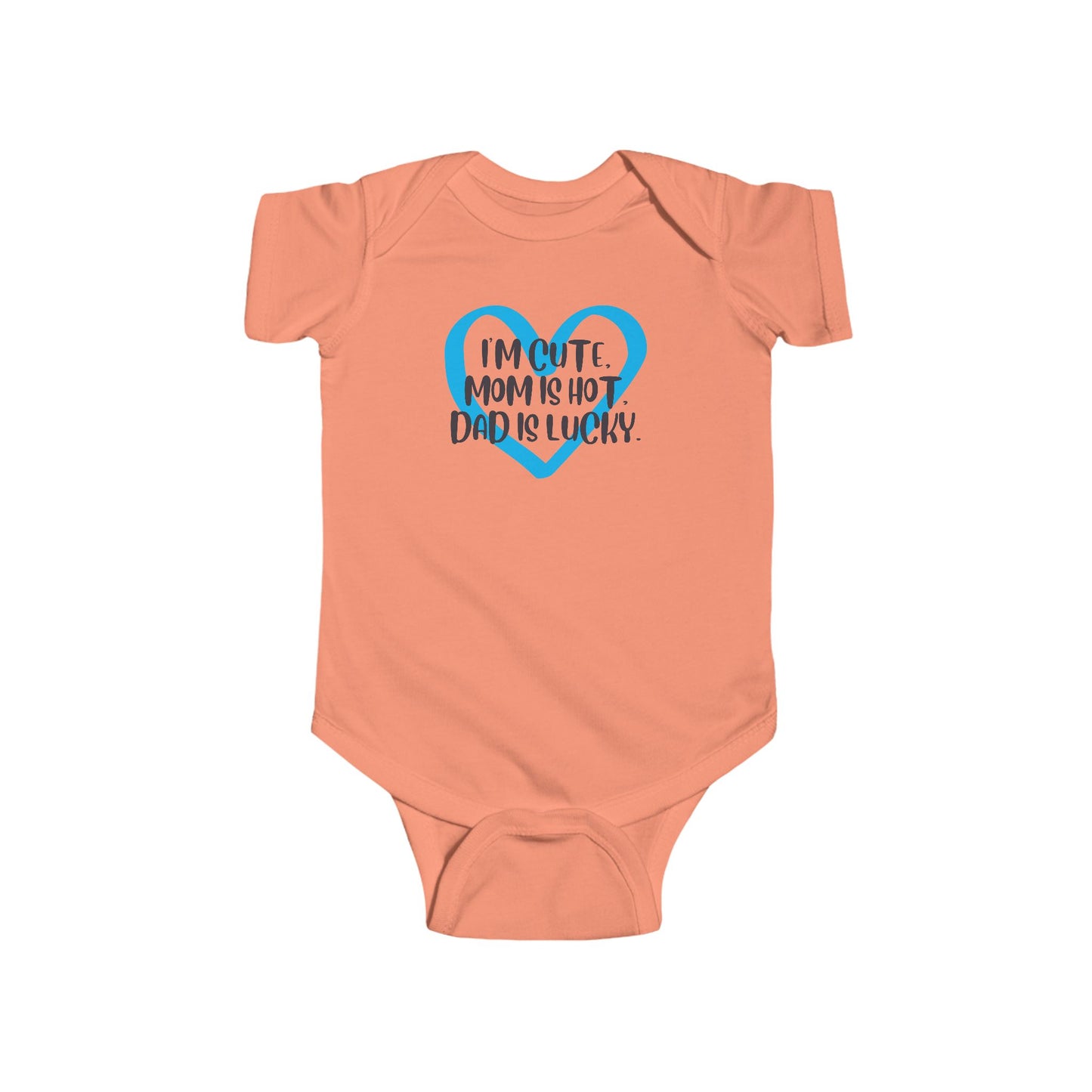 I'm Cute, Mom is Hot, Dad is Lucky Baby Onesie | Funny Baby Bodysuit with Heart | Organic Option Available