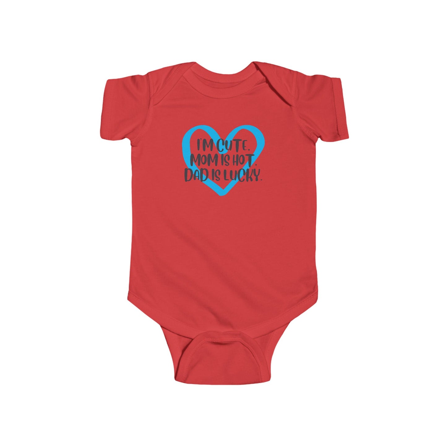 I'm Cute, Mom is Hot, Dad is Lucky Baby Onesie | Funny Baby Bodysuit with Heart | Organic Option Available