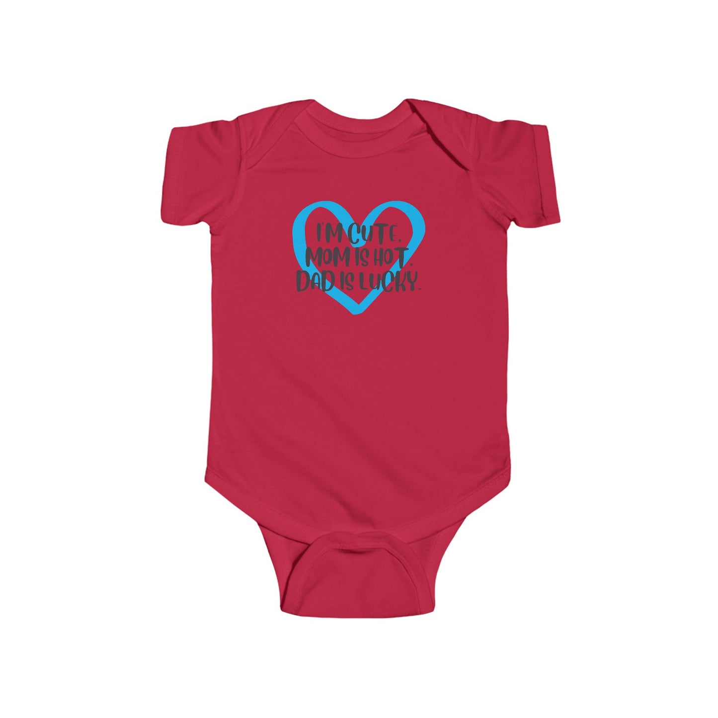 I'm Cute, Mom is Hot, Dad is Lucky Baby Onesie | Funny Baby Bodysuit with Heart | Organic Option Available