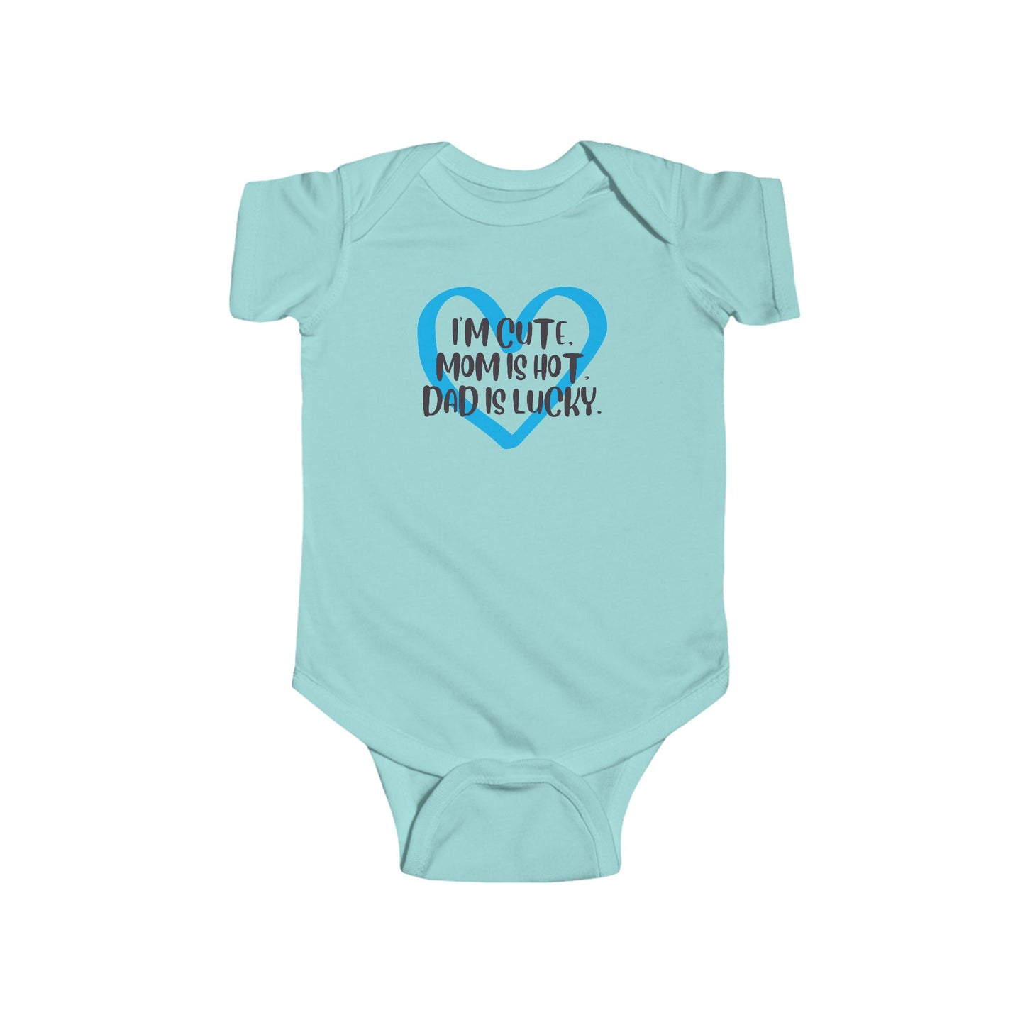 I'm Cute, Mom is Hot, Dad is Lucky Baby Onesie | Funny Baby Bodysuit with Heart | Organic Option Available
