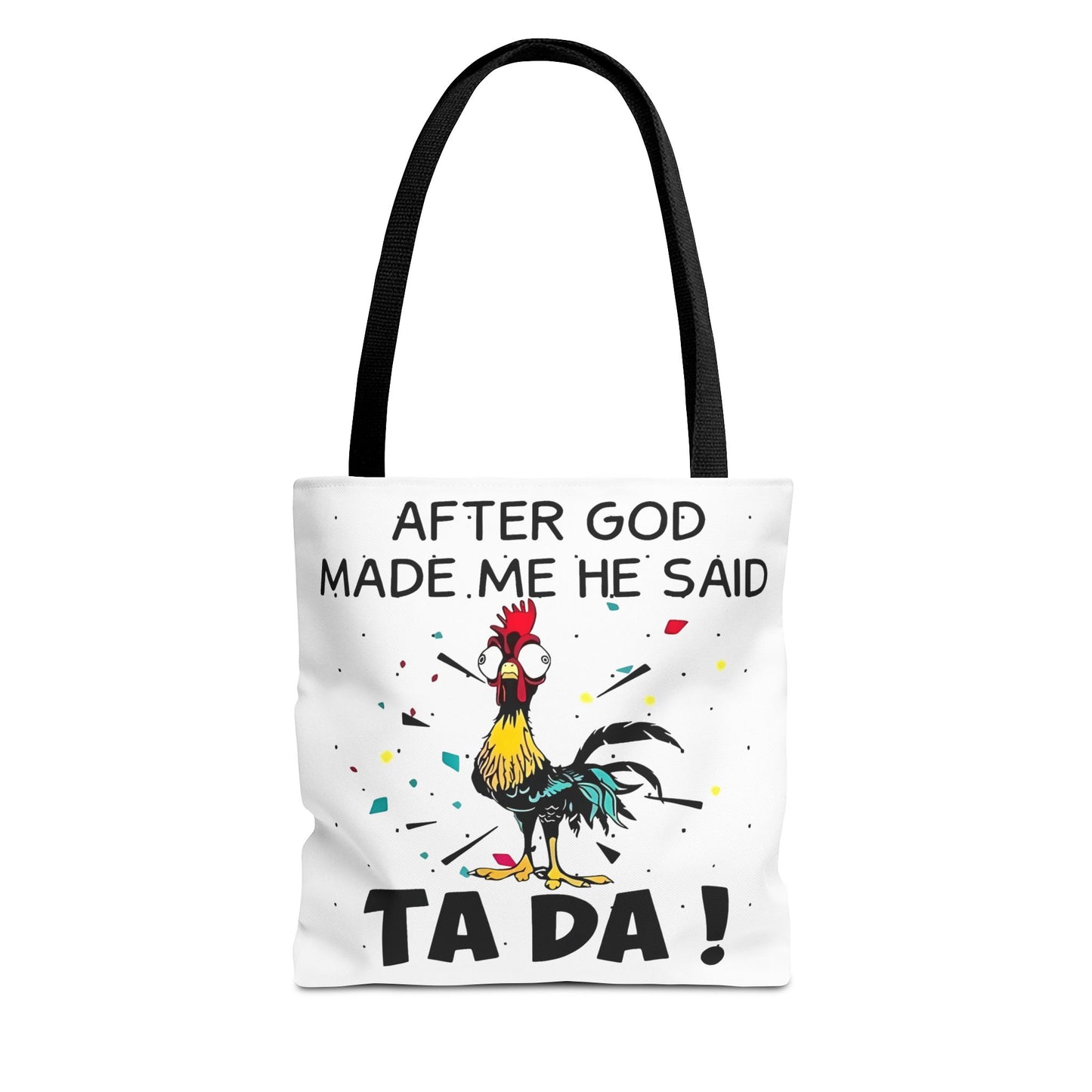 Después de que Dios me creó, dijo ¡TA DA! – Bolsa de tela con diseño de pollo