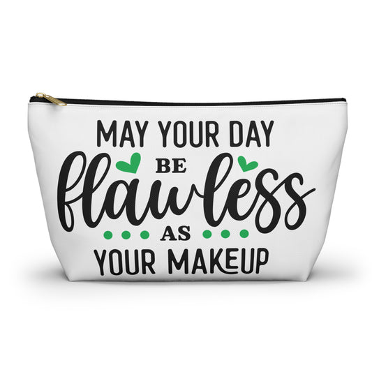 Accessory Pouch – "May Your Day Be Flawless As Your Makeup" Green Makeup Bag