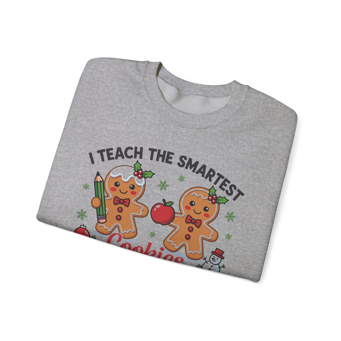 🍪✏️ I Teach the Smartest Cookies in the Batch Sweatshirt – Cute Teacher Gingerbread Crewneck