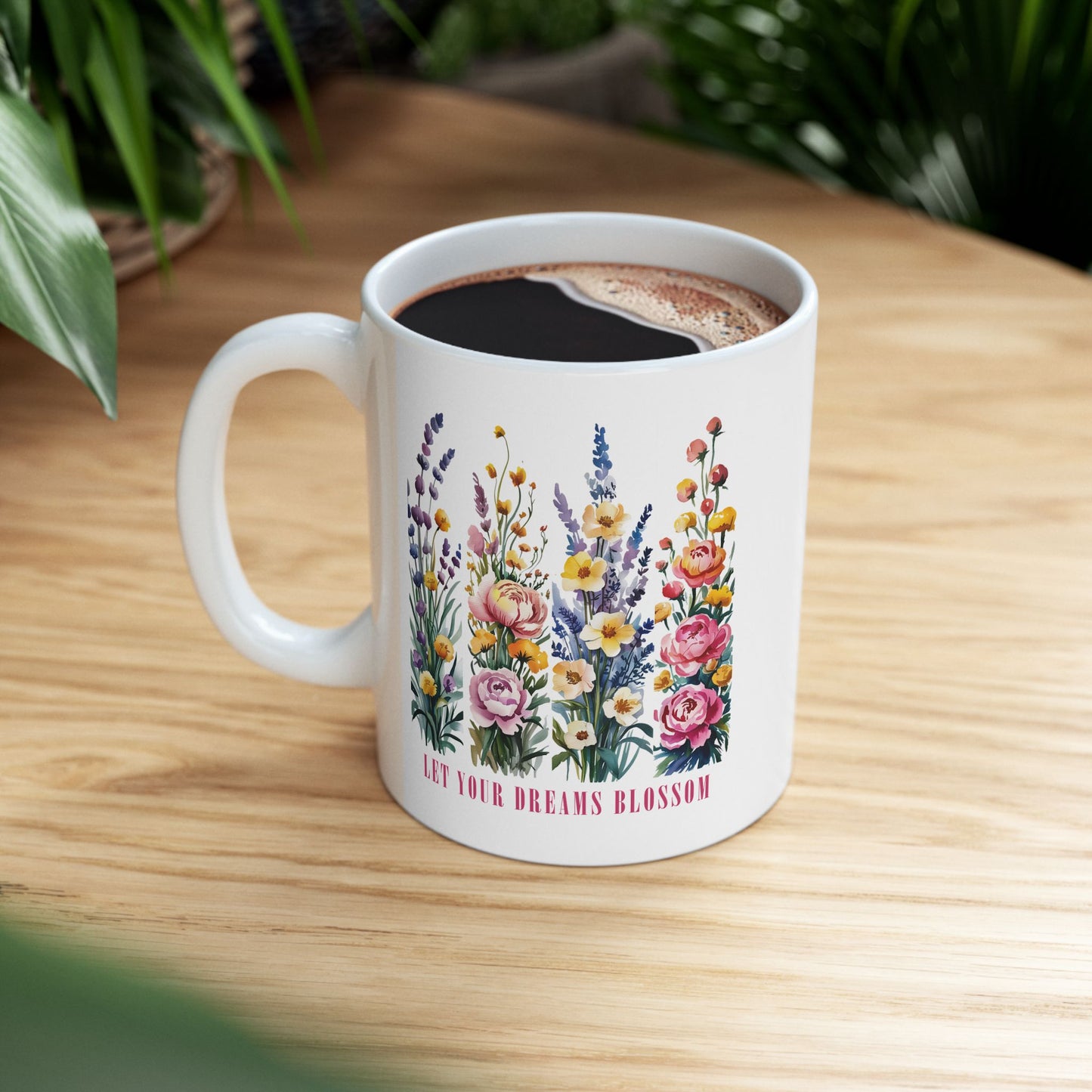 Taza floral “Deja que tus sueños florezcan”