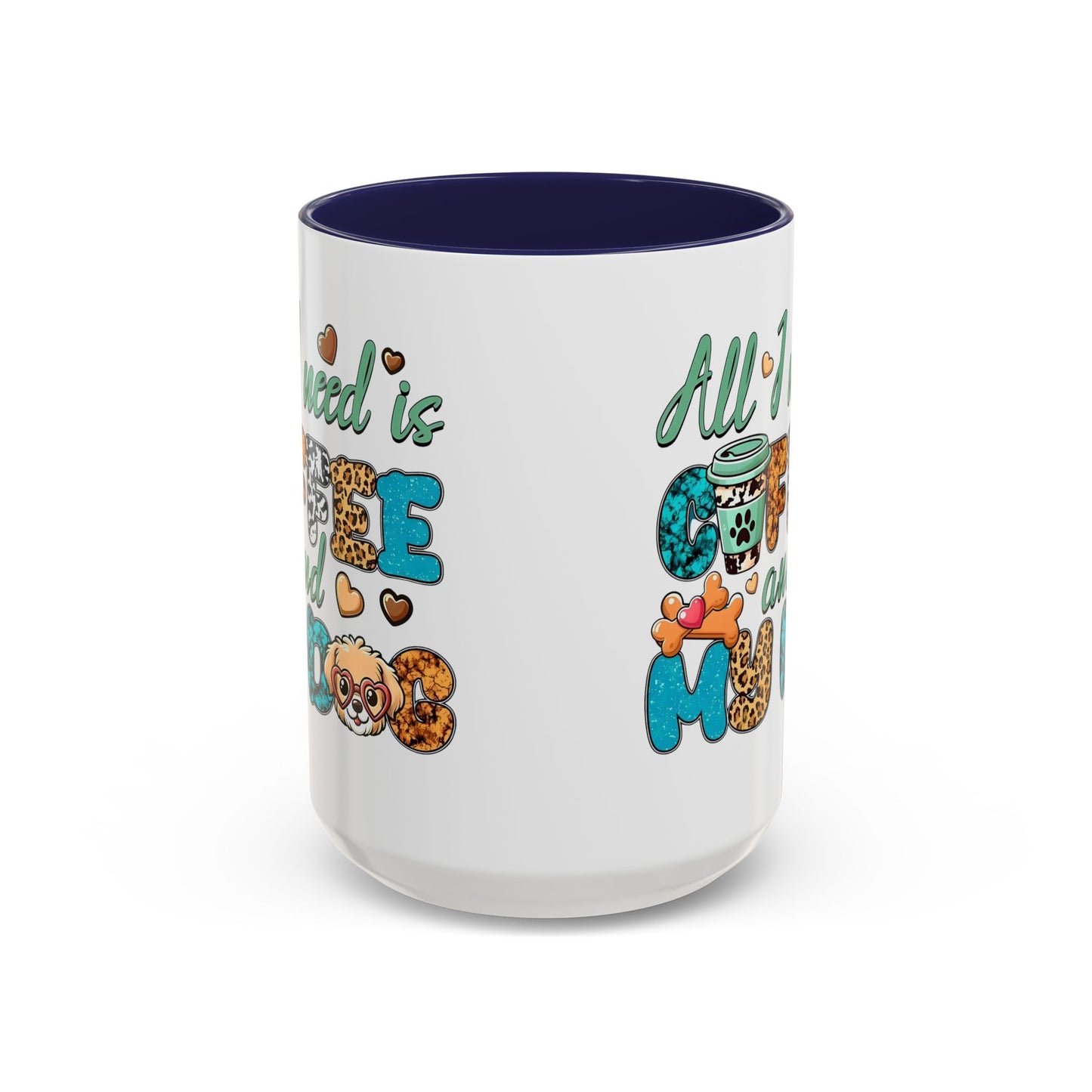 🐾☕ “All I Need is Coffee and My Dog” Mug – Sassy Sips for Dog Lovers