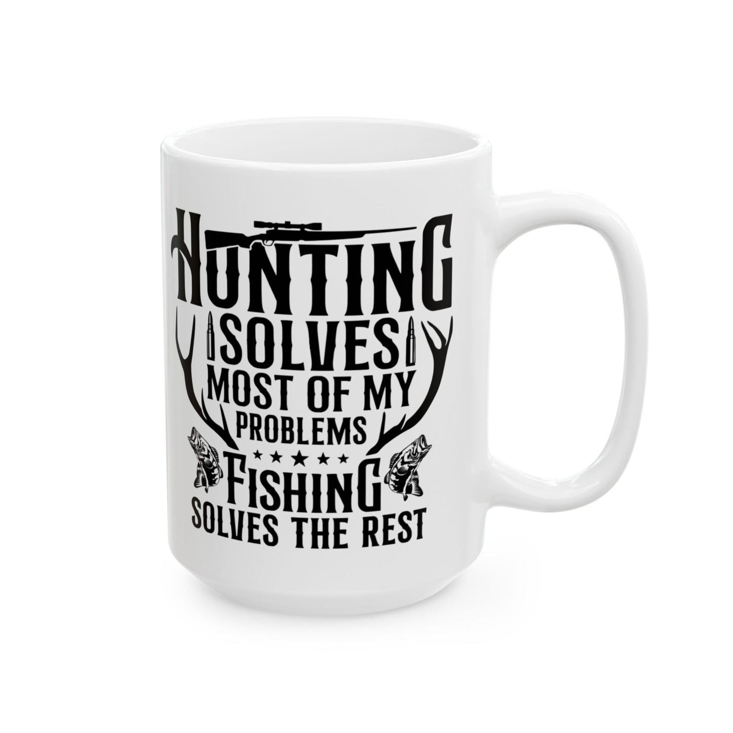 🦌🎣 Hunting Solves Most of My Problems, Fishing Solves the Rest – Outdoorsman Coffee Mug (11oz & 15oz) ☕🏕️