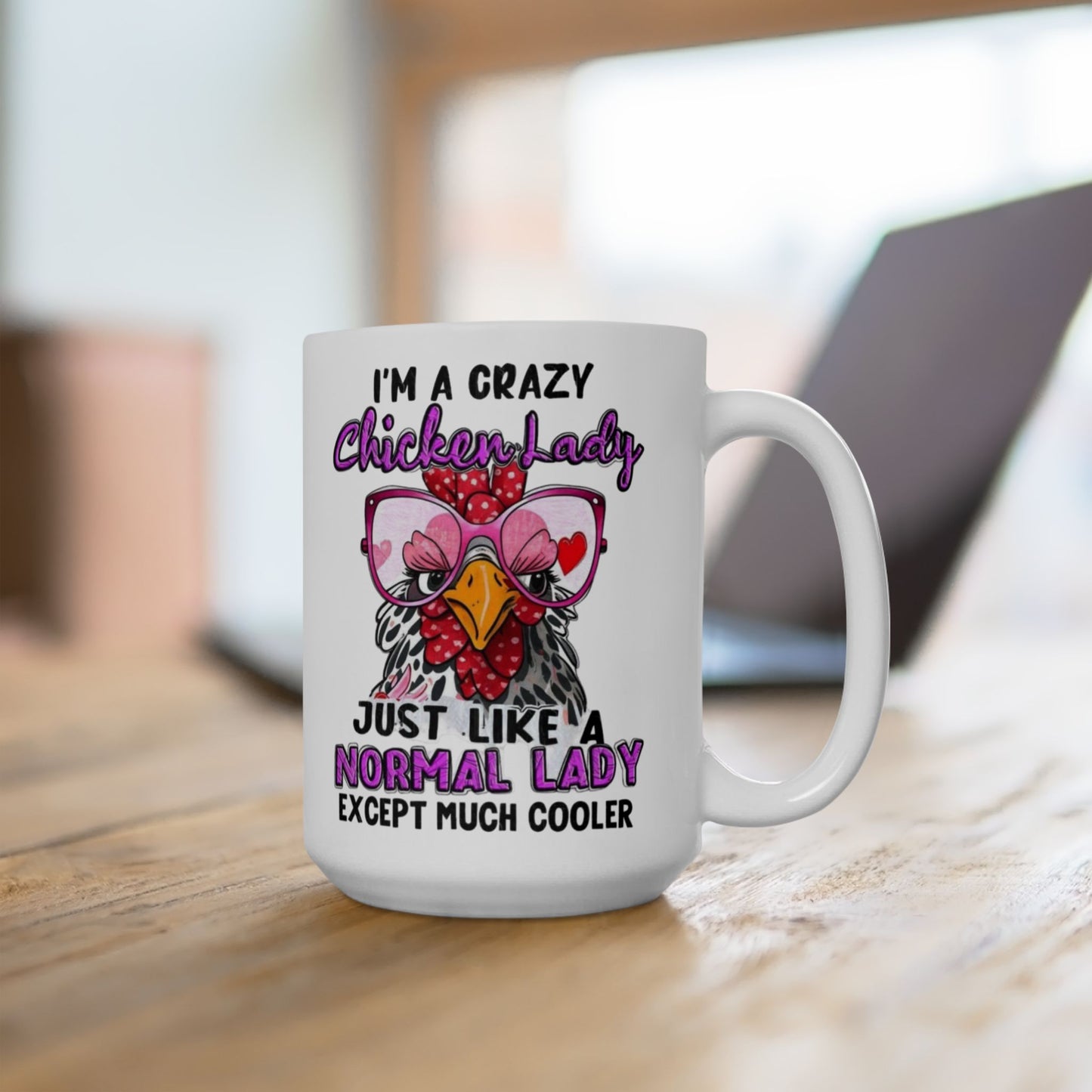 Taza de café "Soy una loca gallina": igual que una dama normal... ¡solo que más genial!