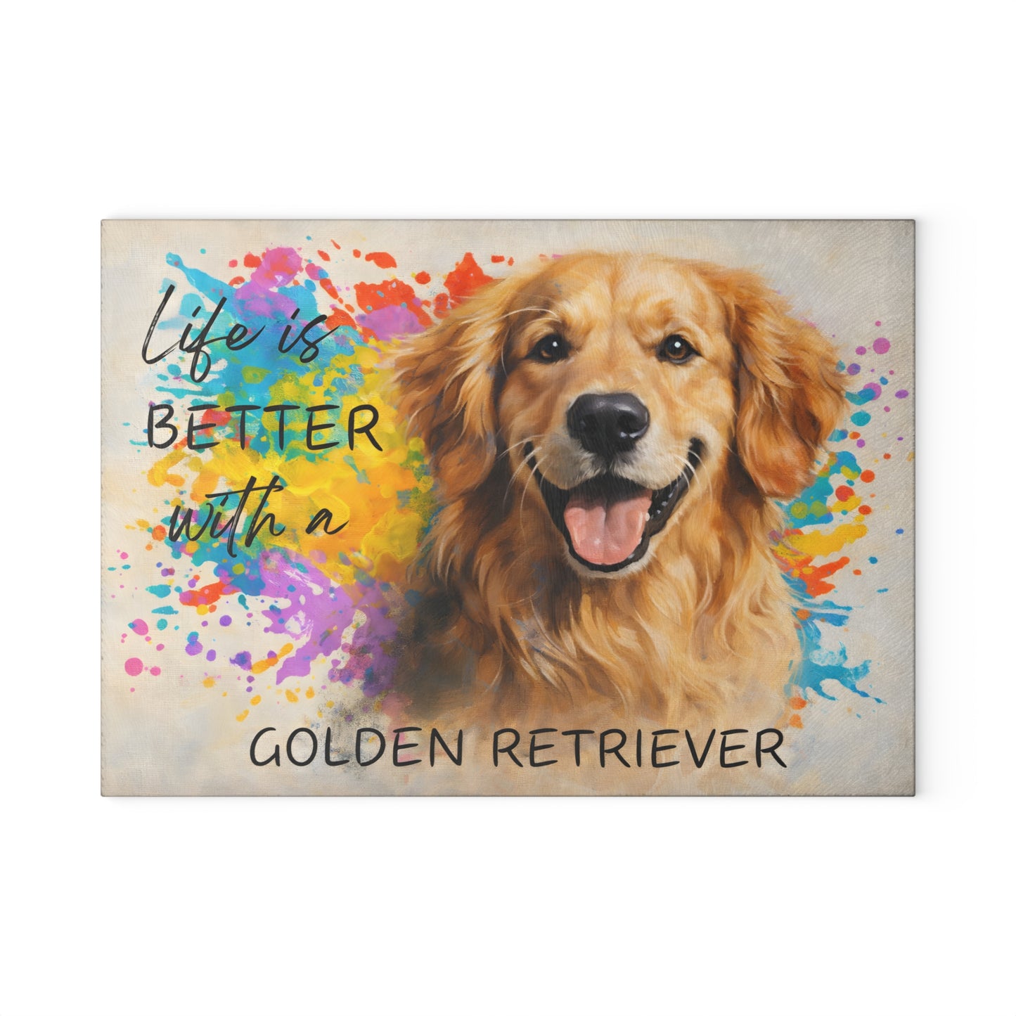 Life Is Better with a Golden Retriever Glass Cutting Board – Color Splash Canine Charm