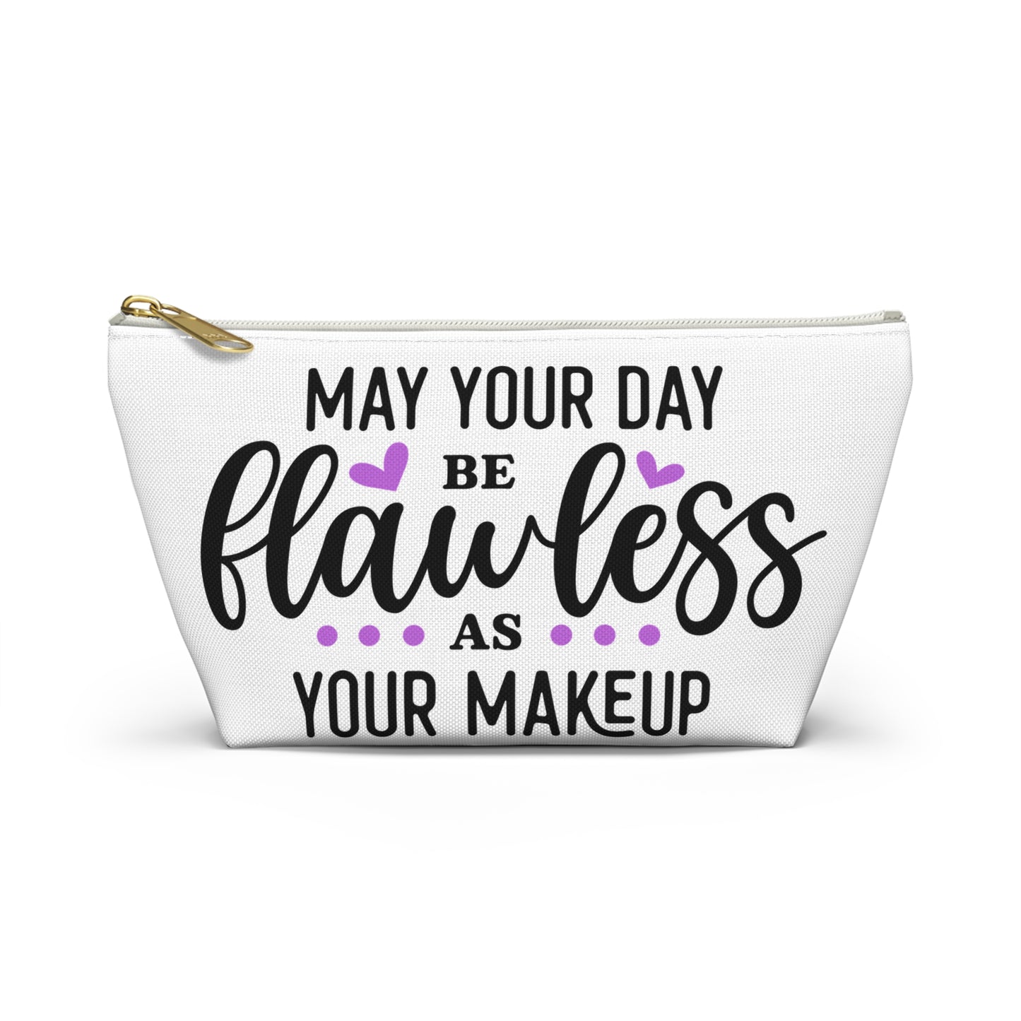 Accessory Pouch – "May Your Day Be Flawless As Your Makeup" Purple Makeup Bag