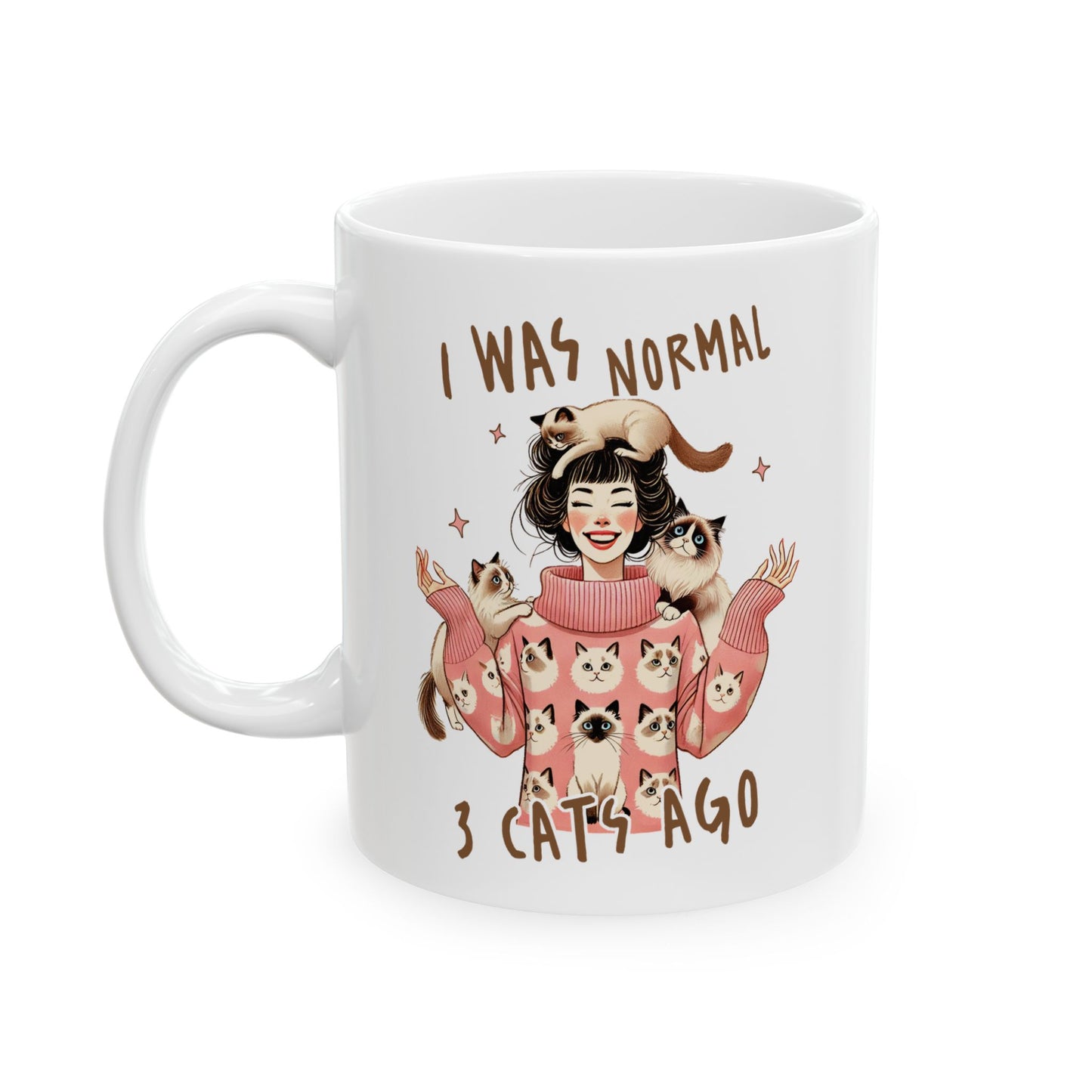 🐱 I Was Normal 3 Cats Ago Mug – Purrfectly Crazy Cat Lady Vibes ☕
