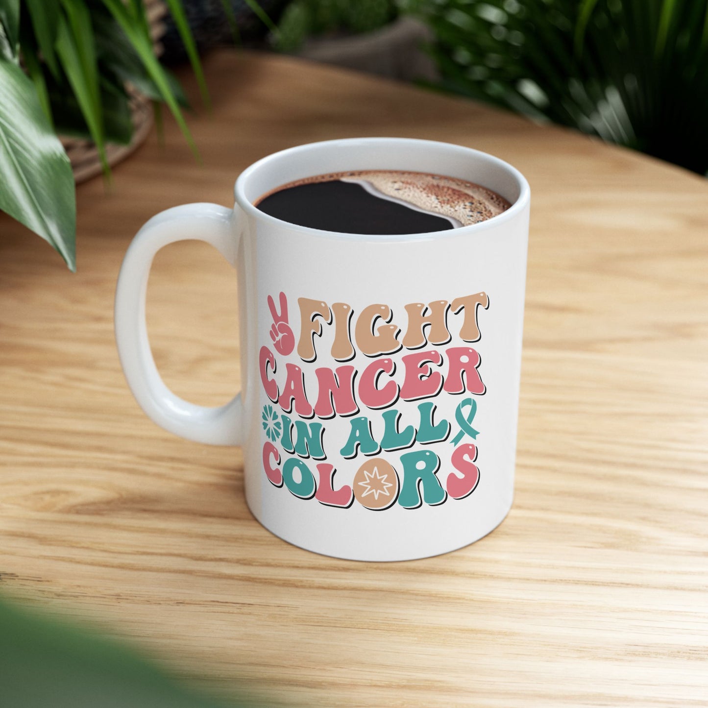 🌈 Fight Cancer in All Colors Mug – Multicolor Awareness Coffee Cup
