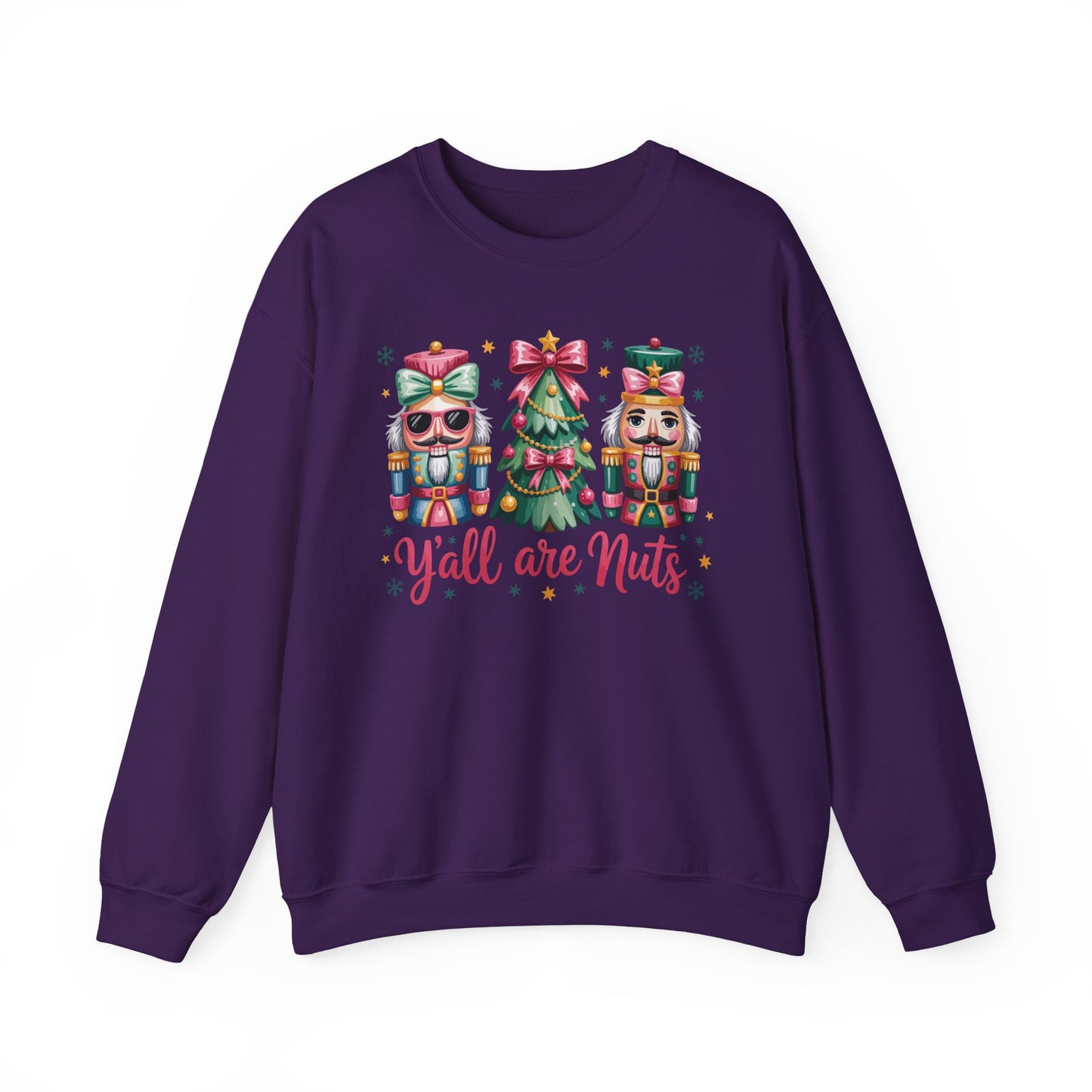 🎄🤪 Y’all Are Nuts – Nutcracker Christmas Sweatshirt ✨