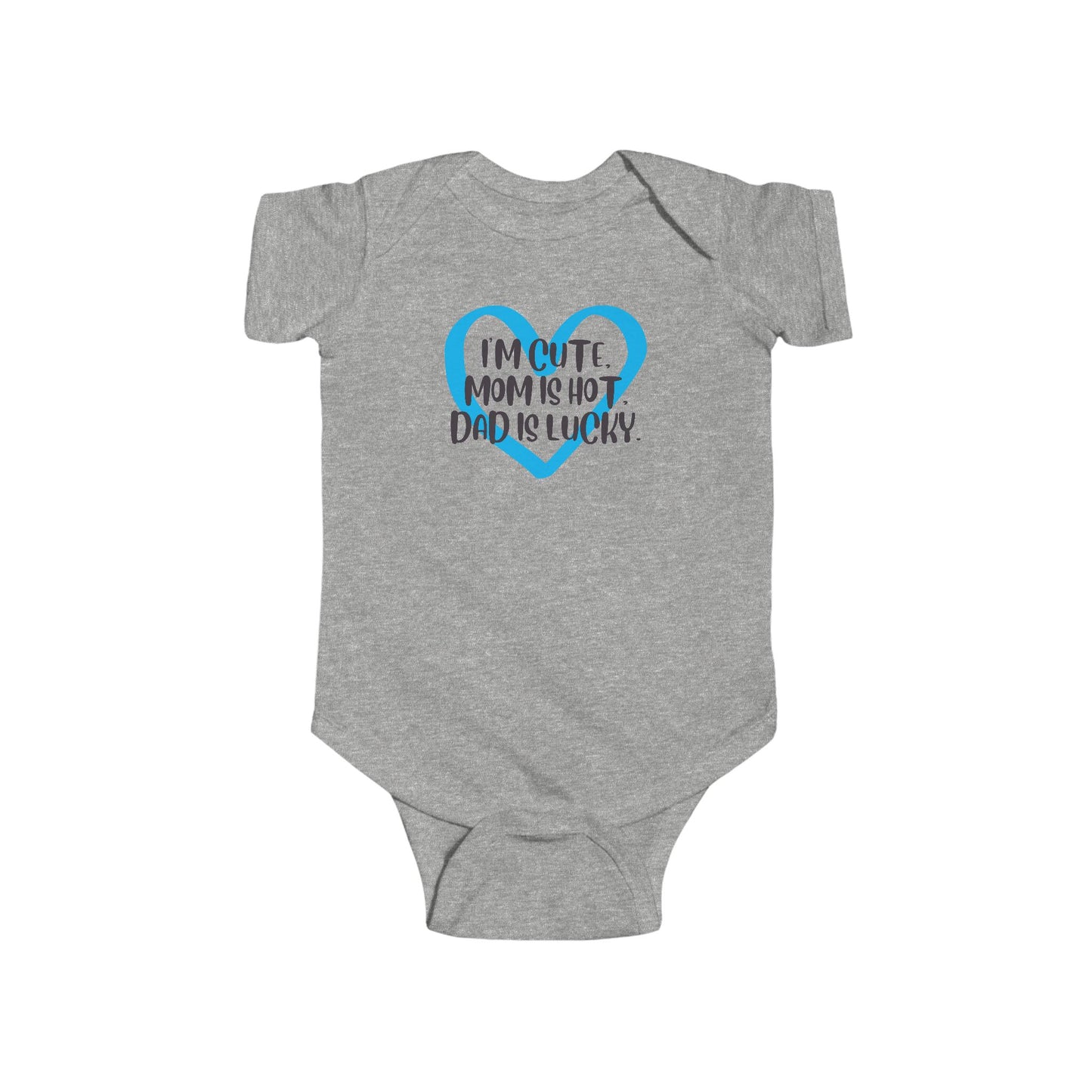 I'm Cute, Mom is Hot, Dad is Lucky Baby Onesie | Funny Baby Bodysuit with Heart | Organic Option Available