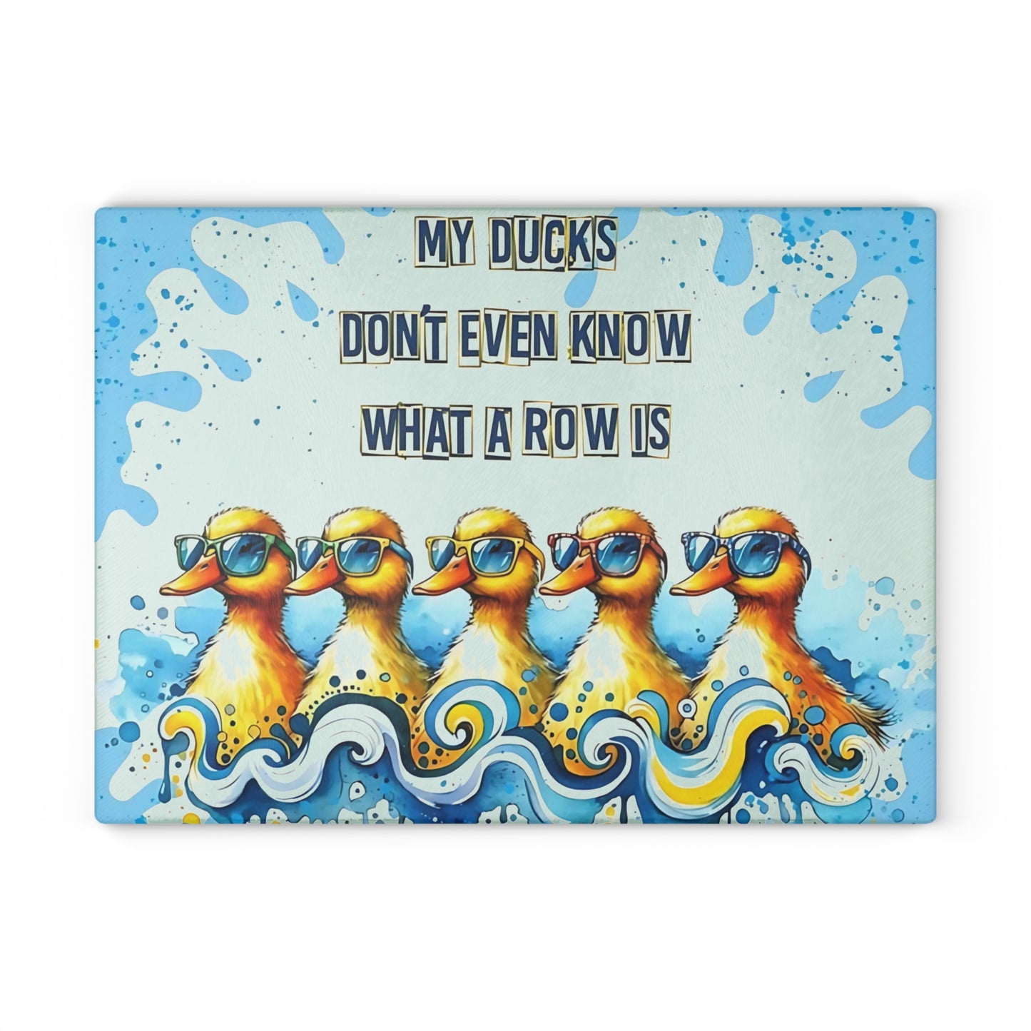 🦆 “My Ducks Don’t Even Know What a Row Is” Cutting Board – Whimsical Chaos for Your Kitchen