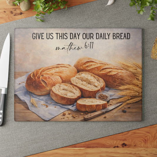Give Us This Day Our Daily Bread Glass Cutting Board – Matthew 6:11 Faith-Inspired Kitchen Art