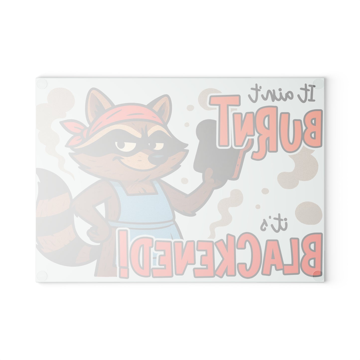 🦝🔥 Funny Raccoon Cutting Board – “It Ain’t Burnt, It’s Blackened” 😆