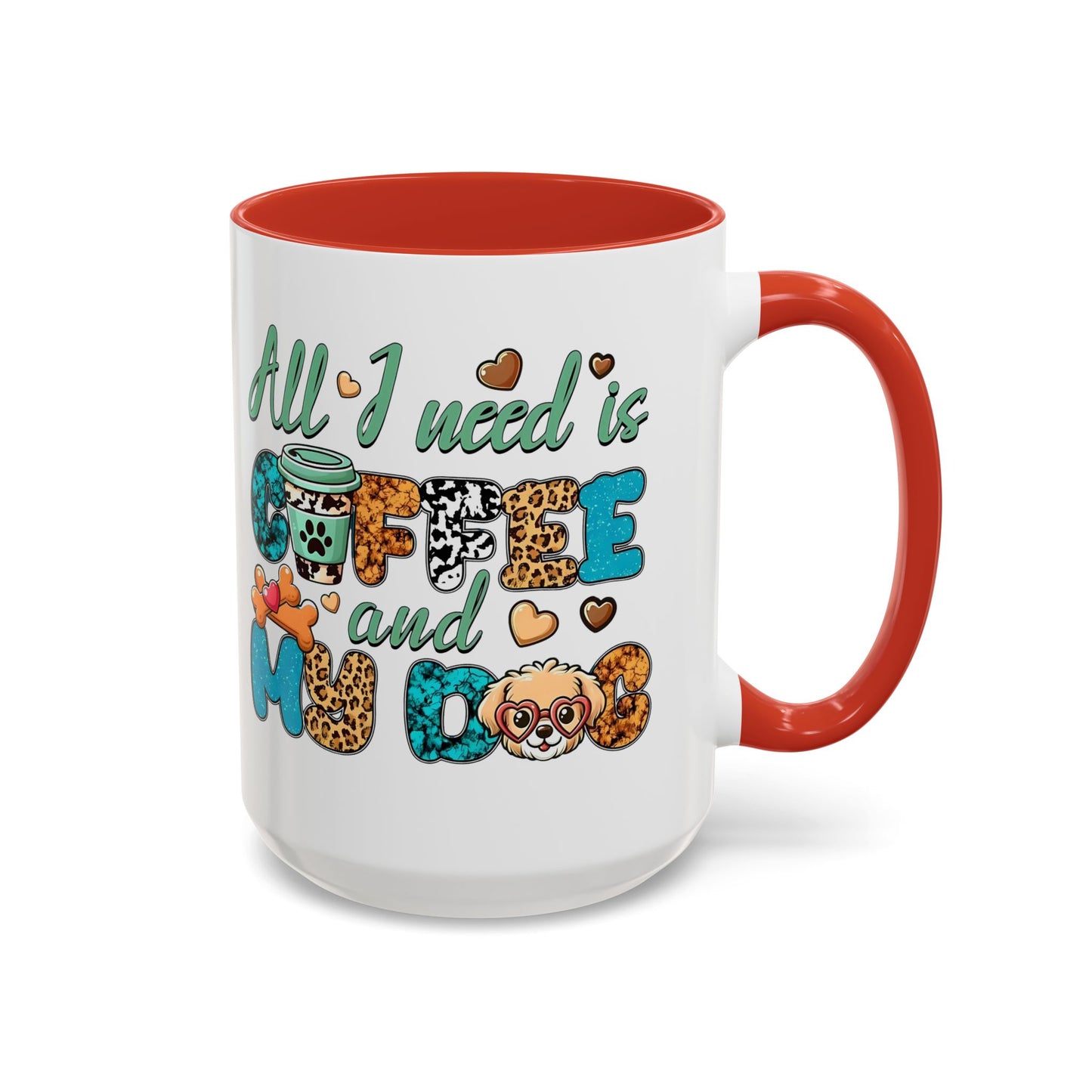 🐾☕ “All I Need is Coffee and My Dog” Mug – Sassy Sips for Dog Lovers