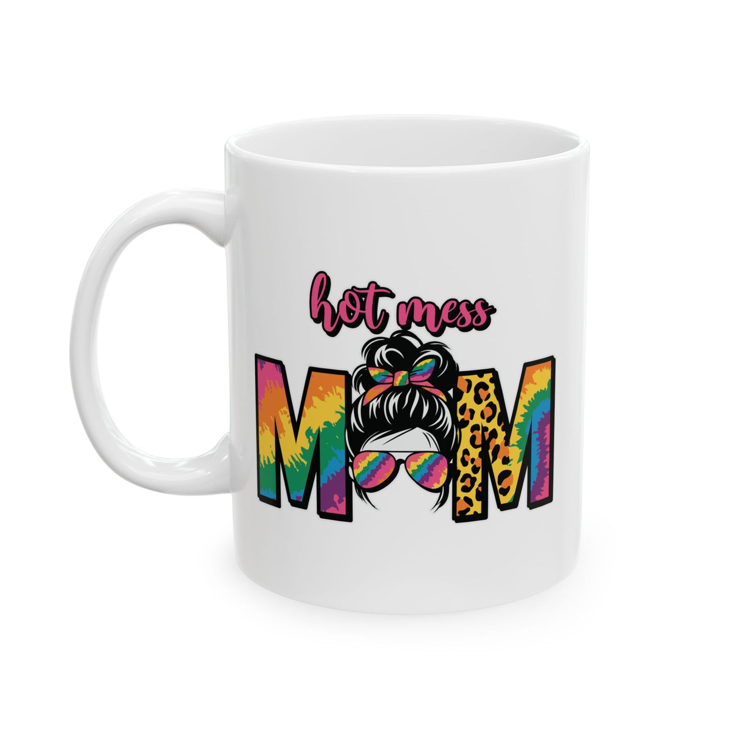 💥 Hot Mess Mom Mug – Fun, Vibrant, and Perfect for the Colorful Mom! 🌈