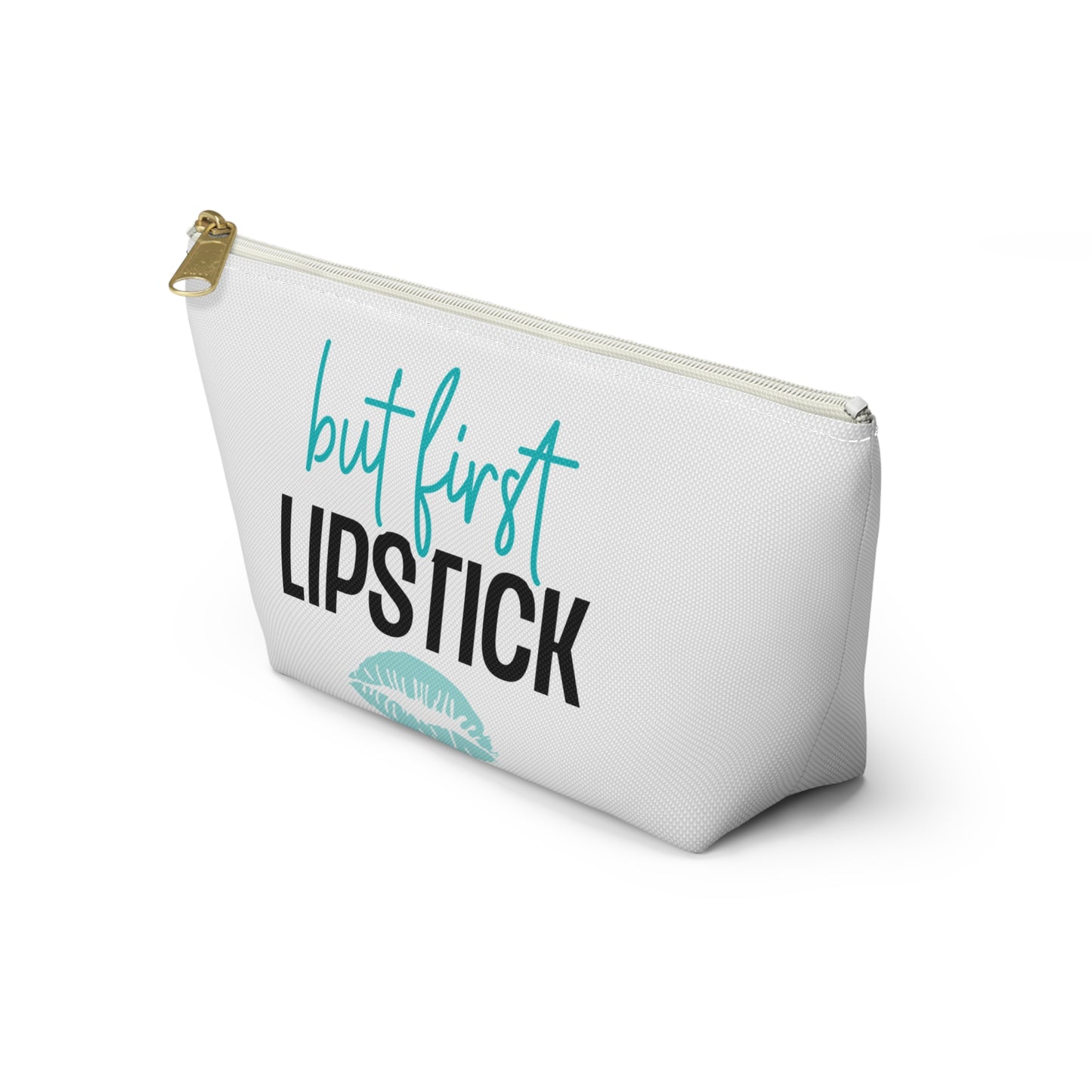 Accessory Pouch – "But First Lipstick" Teal Makeup Bag