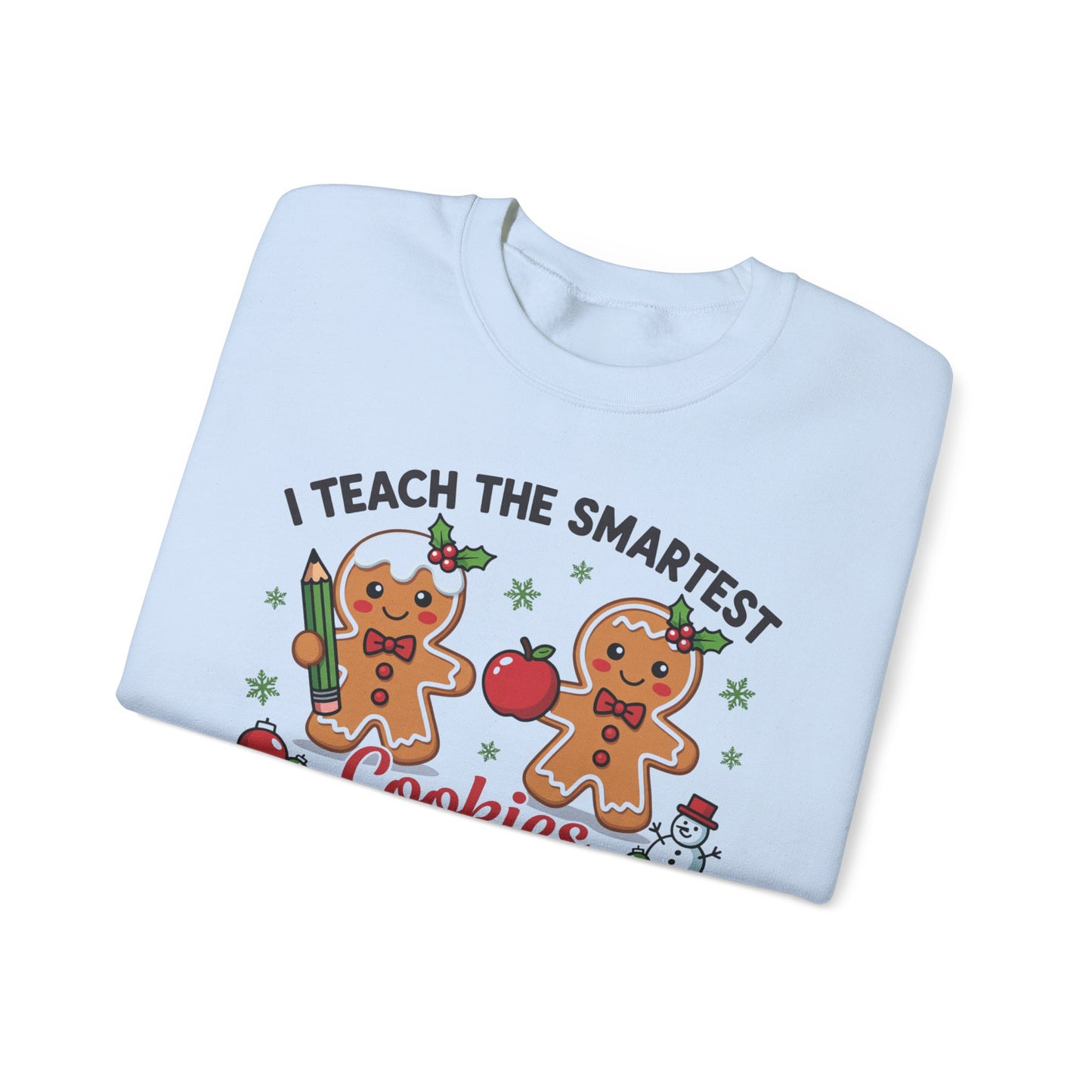 🍪✏️ I Teach the Smartest Cookies in the Batch Sweatshirt – Cute Teacher Gingerbread Crewneck