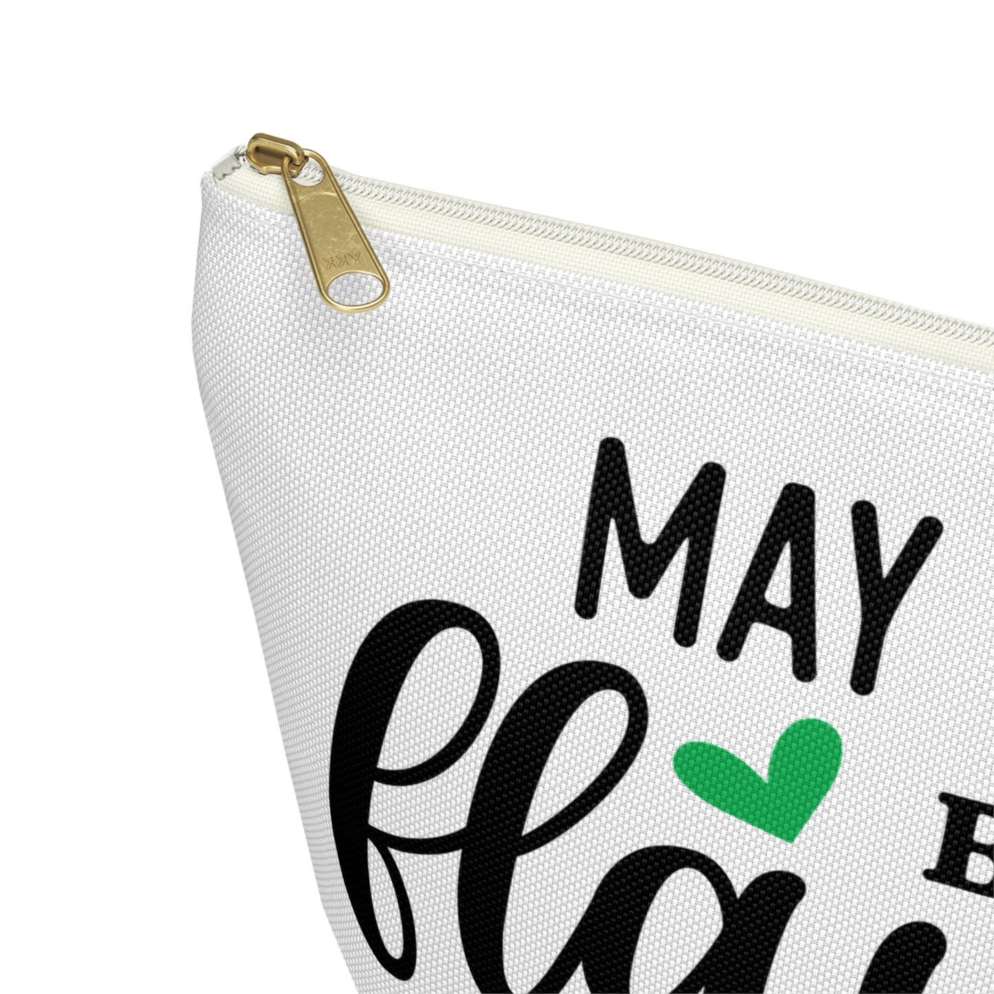Accessory Pouch – "May Your Day Be Flawless As Your Makeup" Green Makeup Bag