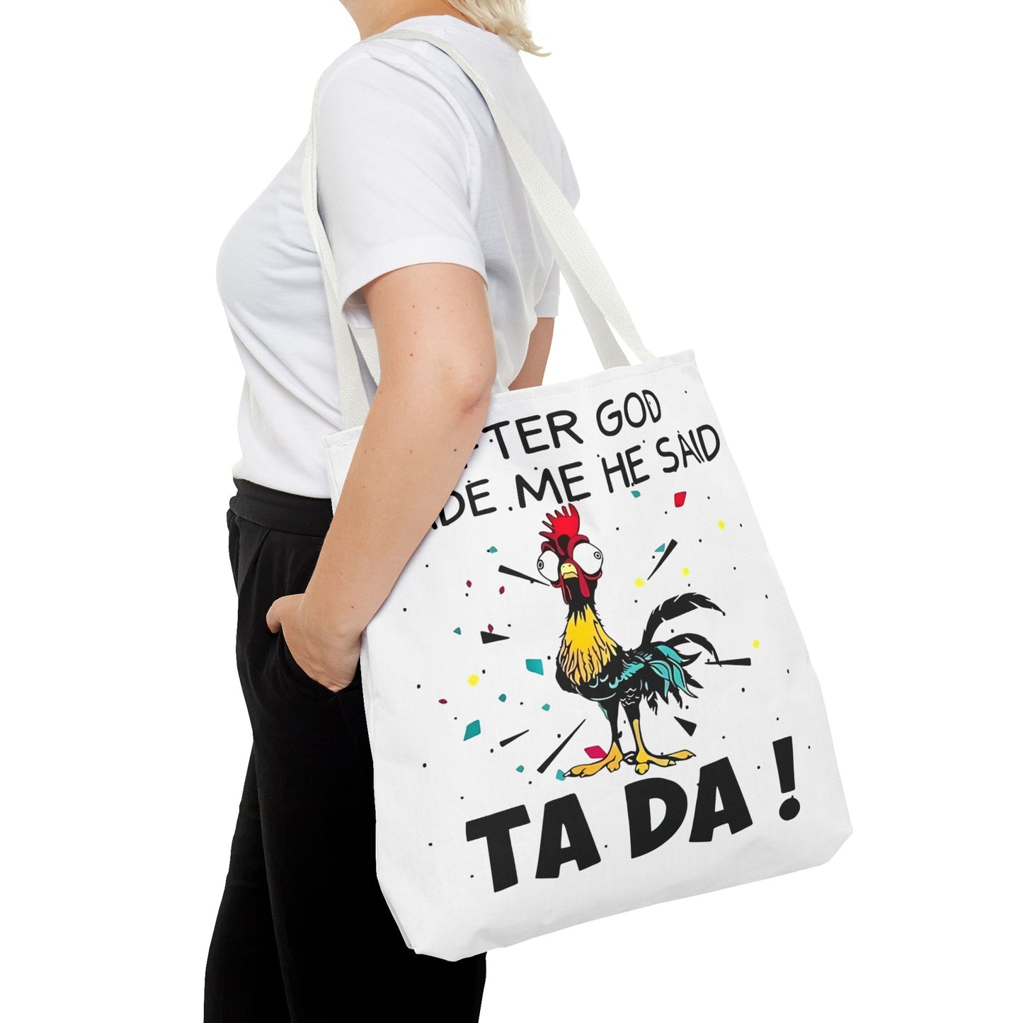 Después de que Dios me creó, dijo ¡TA DA! – Bolsa de tela con diseño de pollo