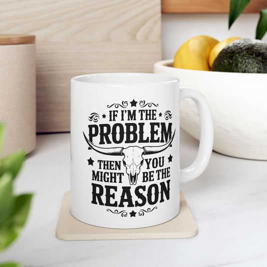 Taza con forma de calavera de vaca «Si yo soy el problema, tú debes ser la razón»: ¡atrevida, divertida y elegante!