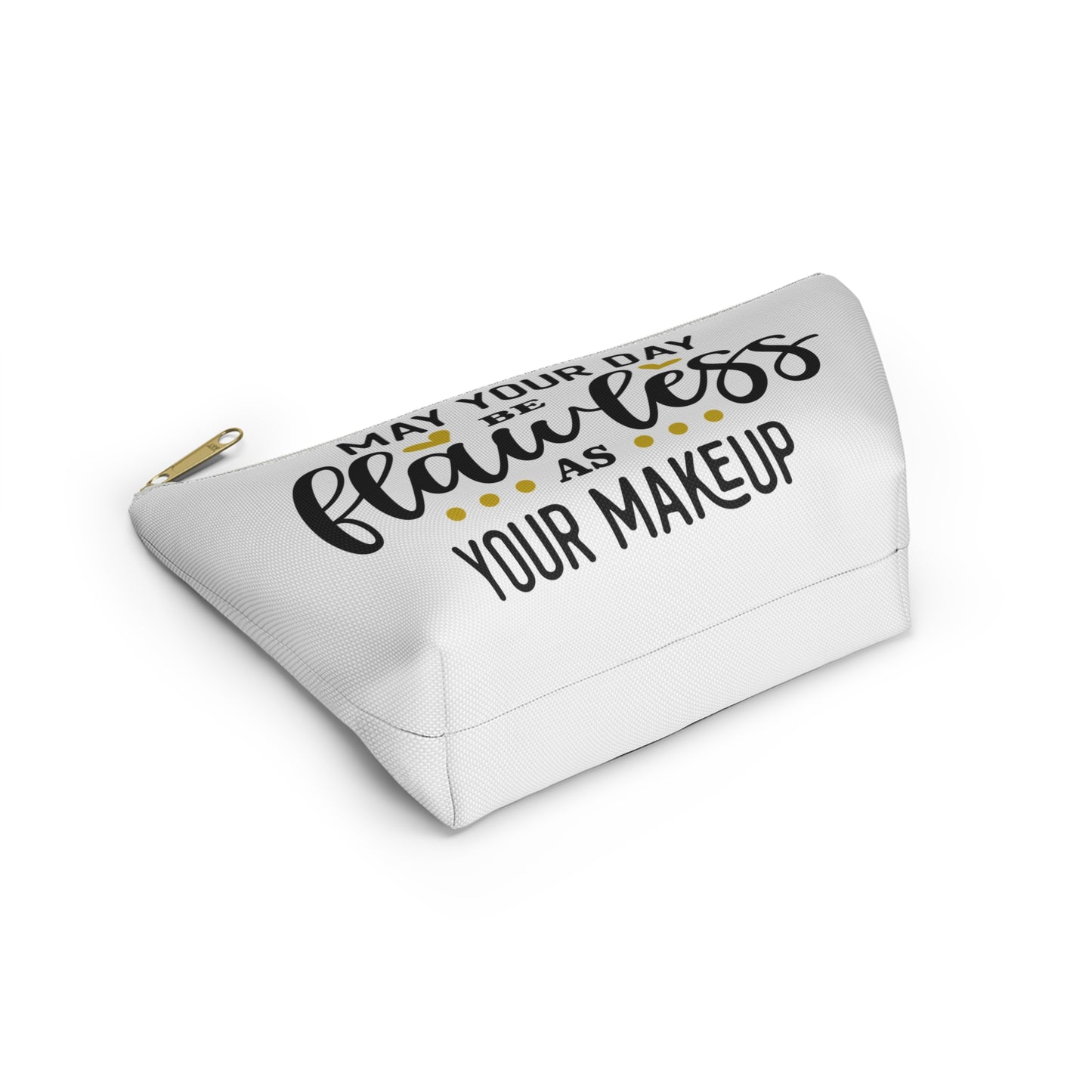 Accessory Pouch – "May Your Day Be Flawless As Your Makeup" Yellow Makeup Bag