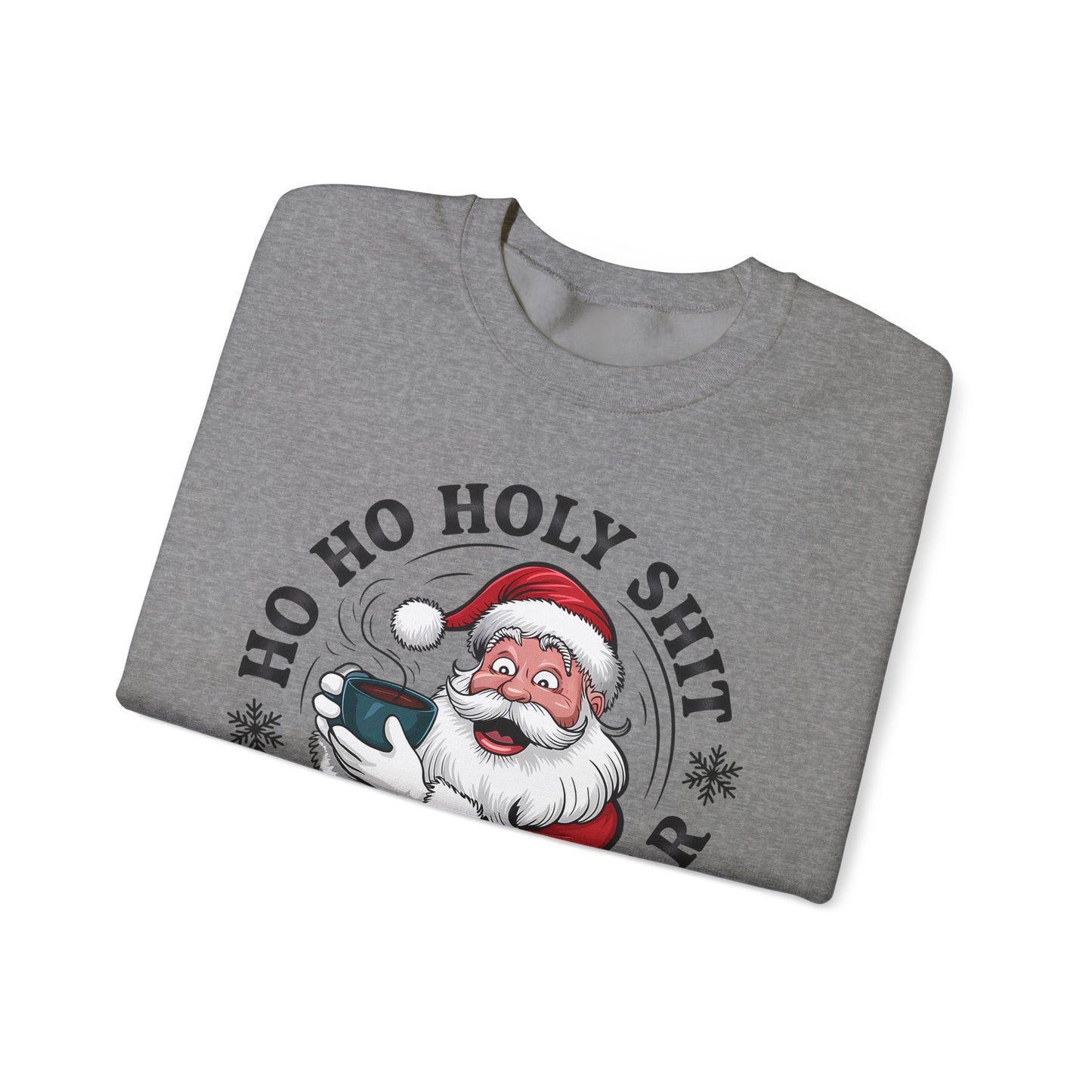 🎅☕ Ho Ho Holy Sh*t—What a Year! Santa Coffee Sweatshirt 🎄🔥