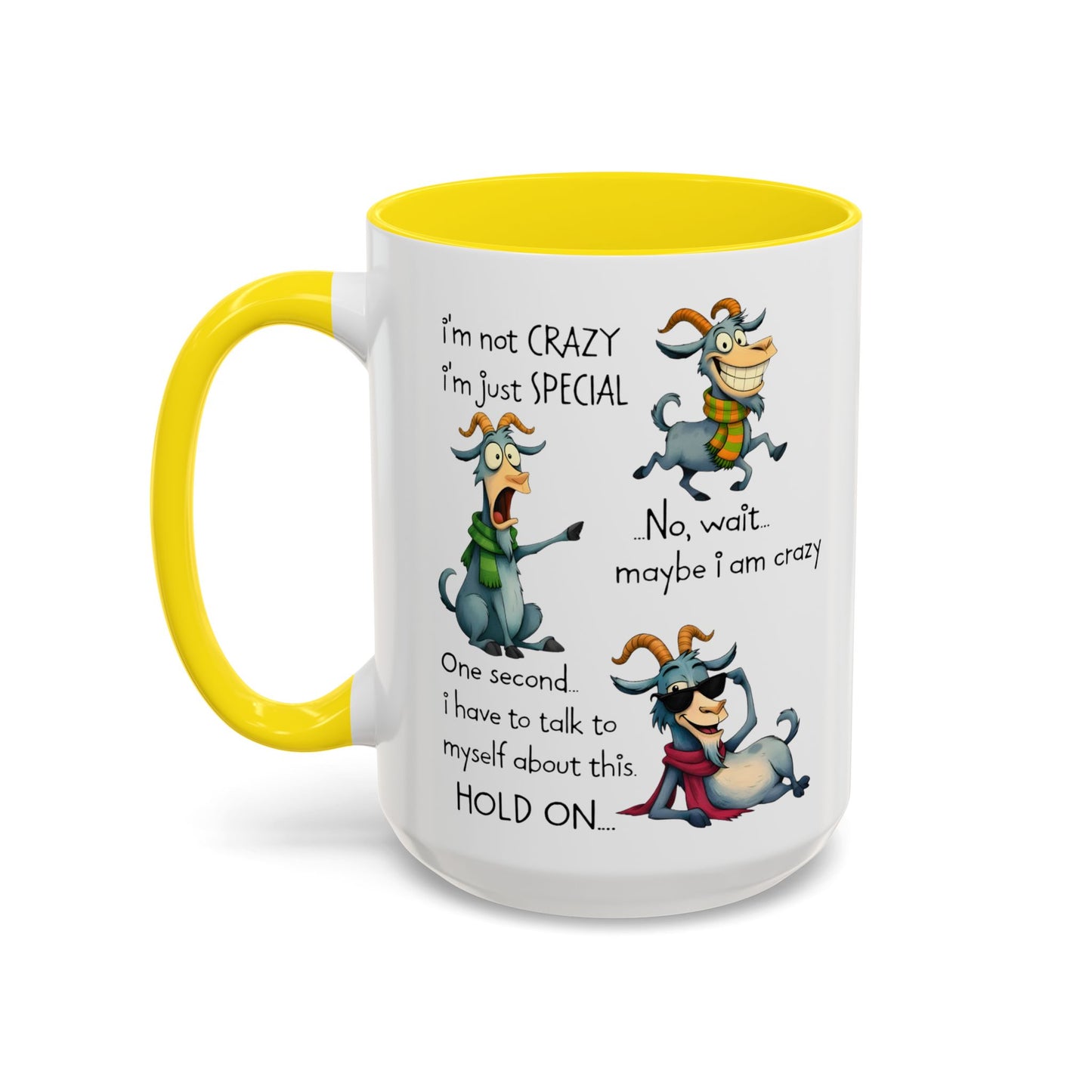Funny Goat Quote Coffee Mug – “I’m Not Crazy, I’m Just Special” Humor Mug