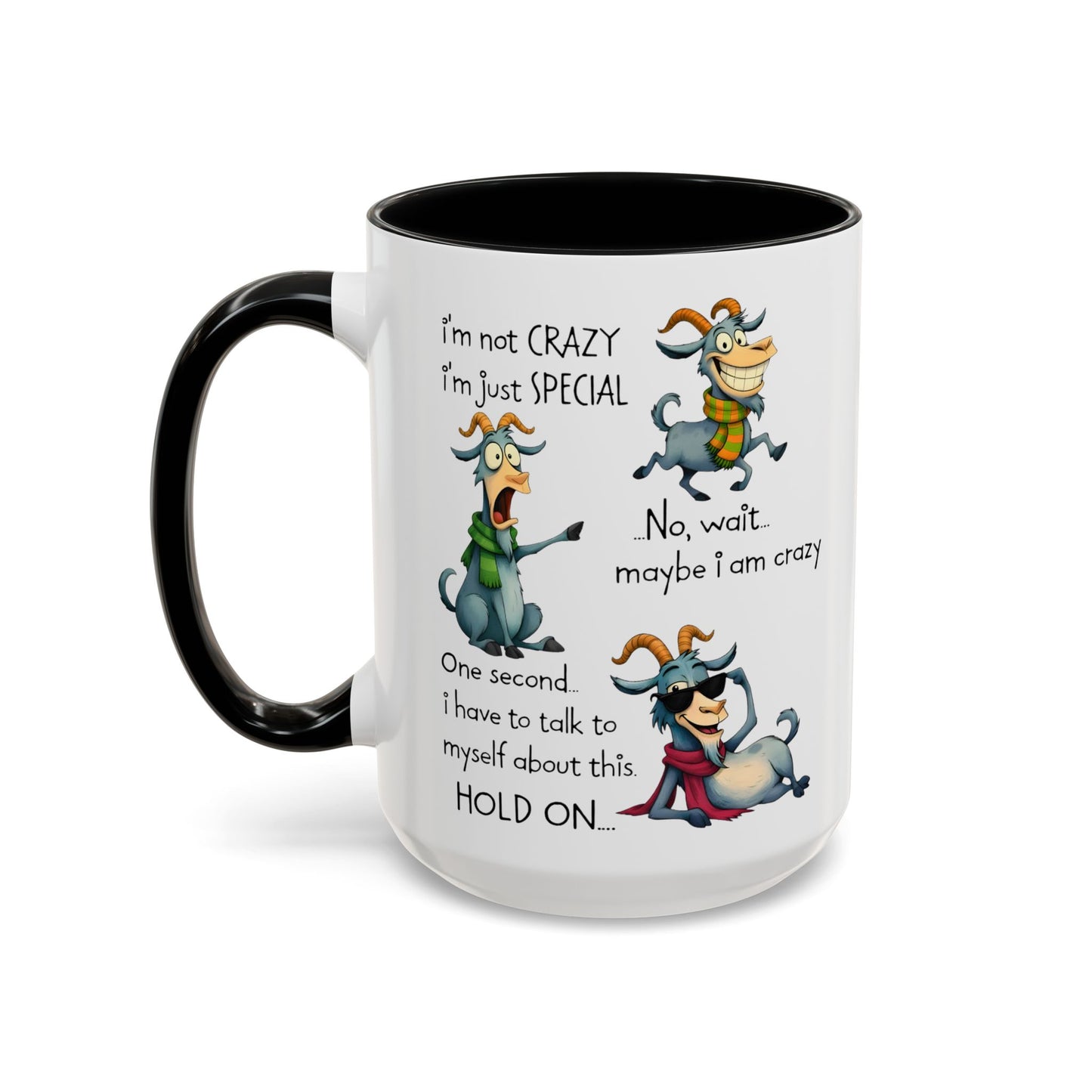Funny Goat Quote Coffee Mug – “I’m Not Crazy, I’m Just Special” Humor Mug
