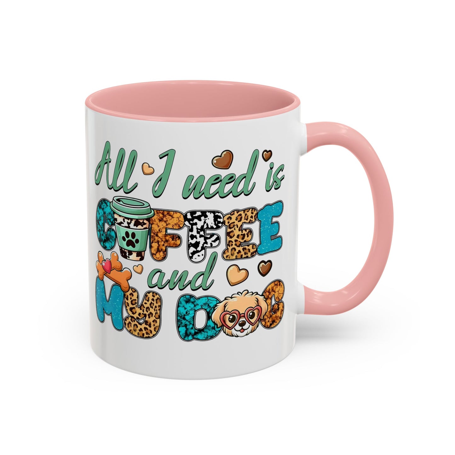 🐾☕ “All I Need is Coffee and My Dog” Mug – Sassy Sips for Dog Lovers