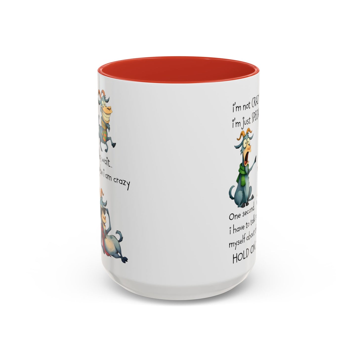Funny Goat Quote Coffee Mug – “I’m Not Crazy, I’m Just Special” Humor Mug