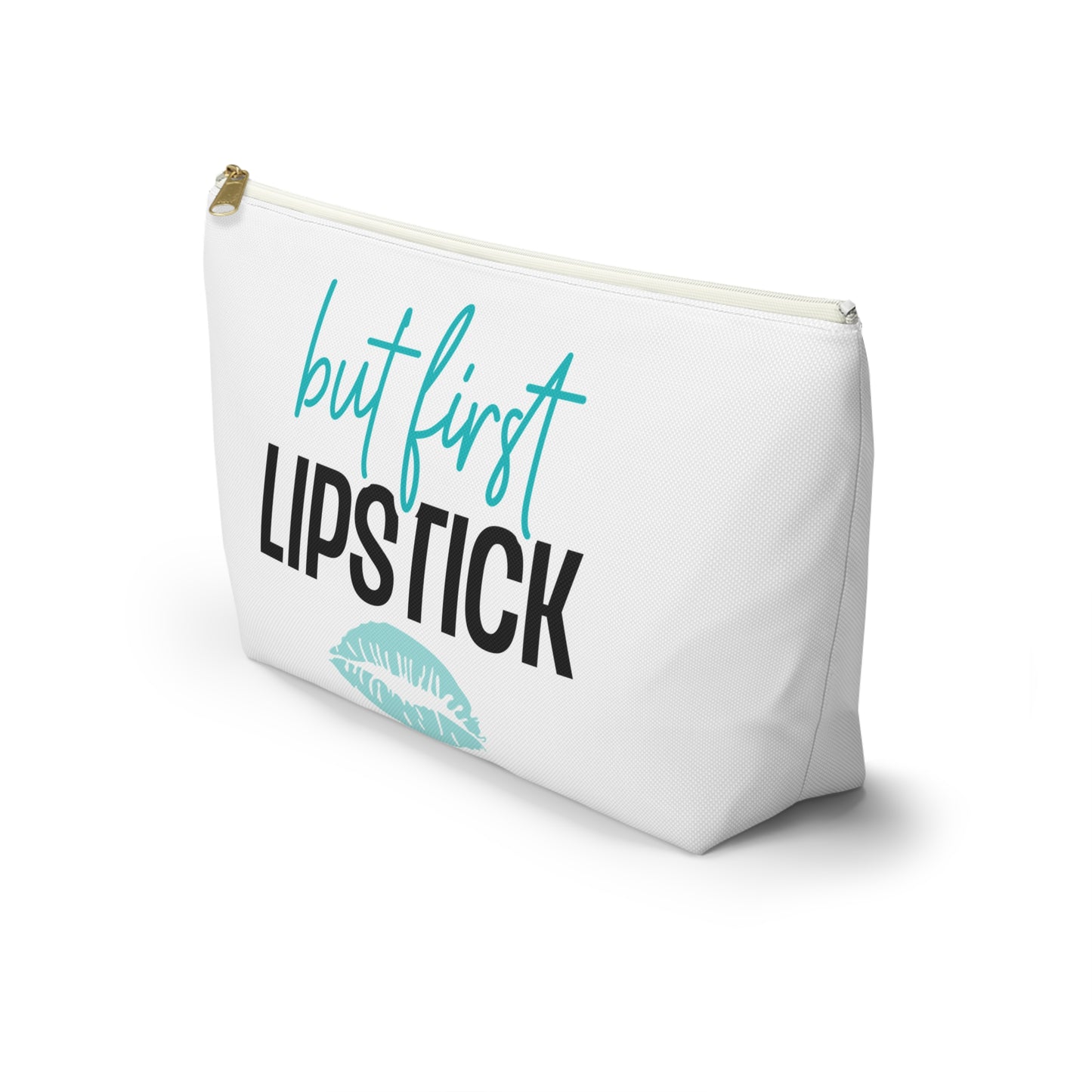 Accessory Pouch – "But First Lipstick" Teal Makeup Bag