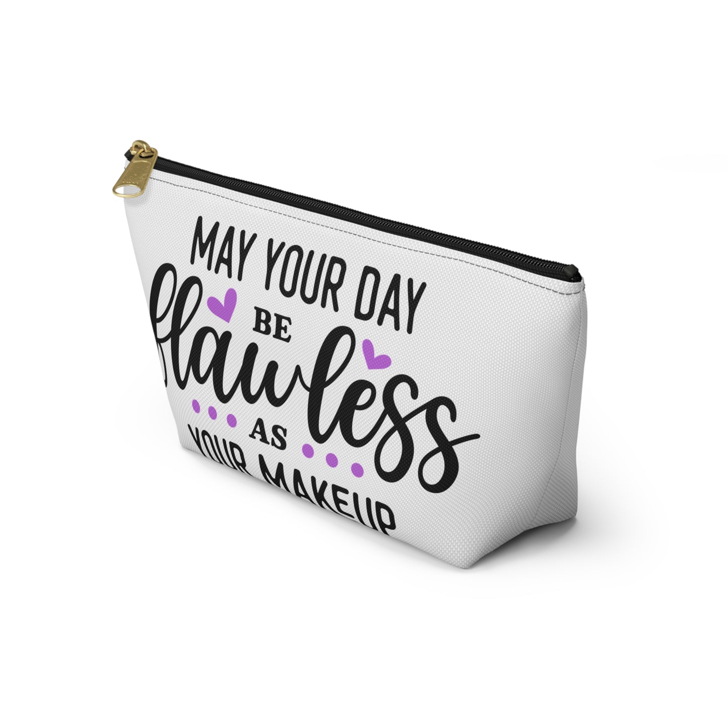 Accessory Pouch – "May Your Day Be Flawless As Your Makeup" Purple Makeup Bag