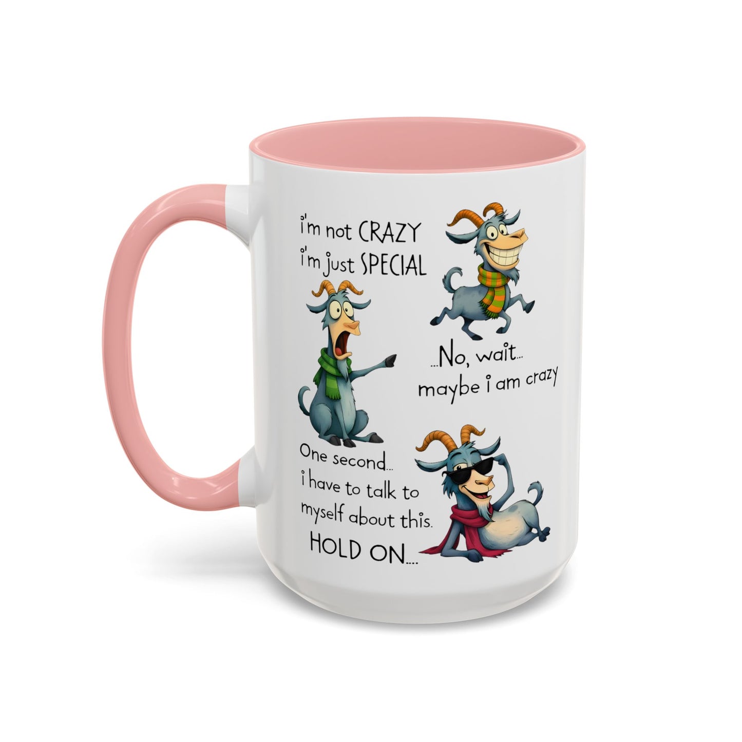 Funny Goat Quote Coffee Mug – “I’m Not Crazy, I’m Just Special” Humor Mug