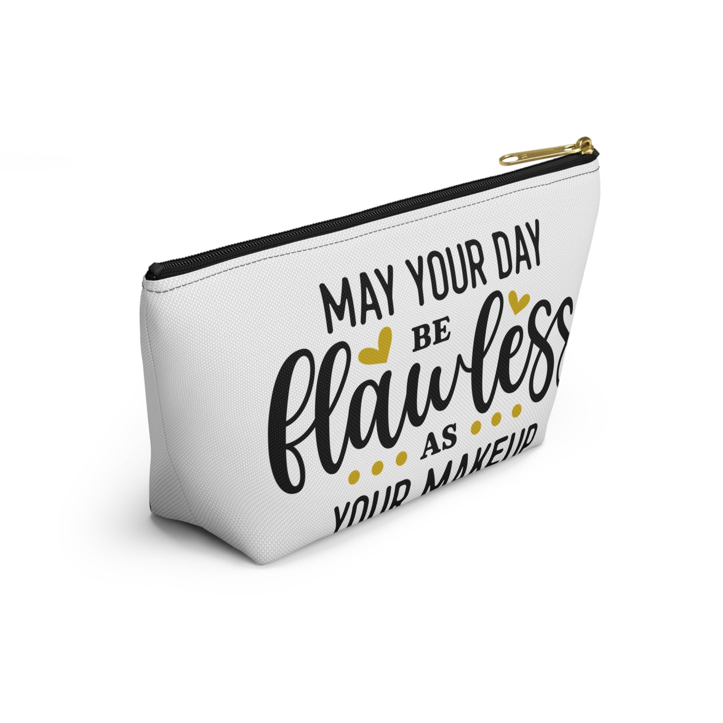 Accessory Pouch – "May Your Day Be Flawless As Your Makeup" Yellow Makeup Bag