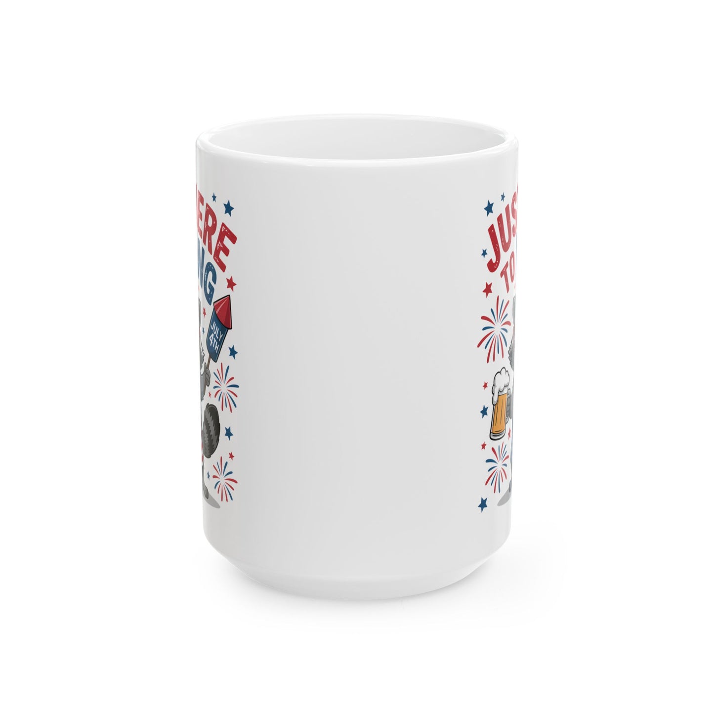 🦝 Just Here to Bang Raccoon Mug – Celebrate 4th of July in Style! 🎆