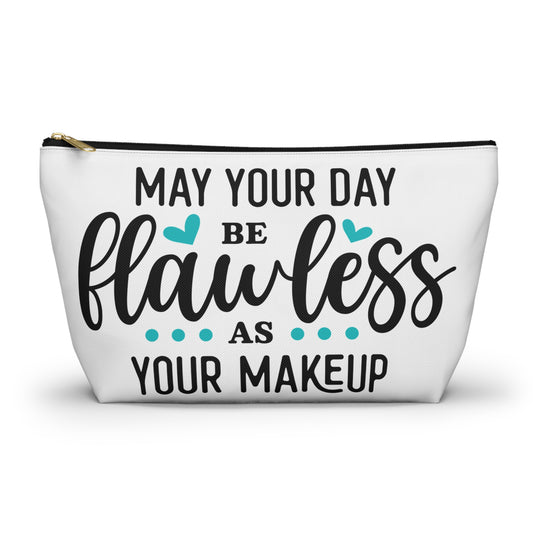 Accessory Pouch – "May Your Day Be Flawless As Your Makeup" Teal Makeup Bag