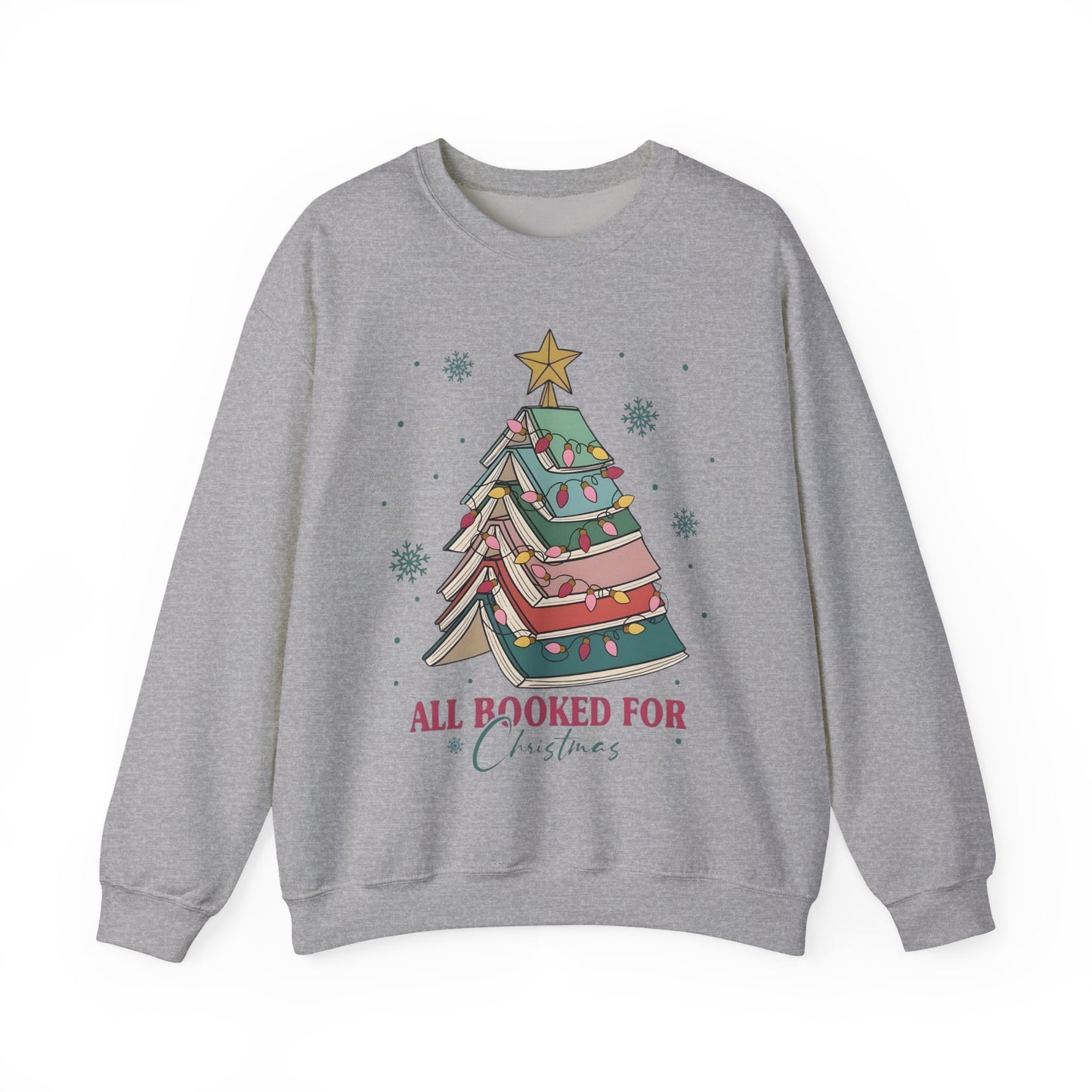 🎄📚 All Booked for Christmas Sweatshirt – Cozy Bookworm Holiday Vibes