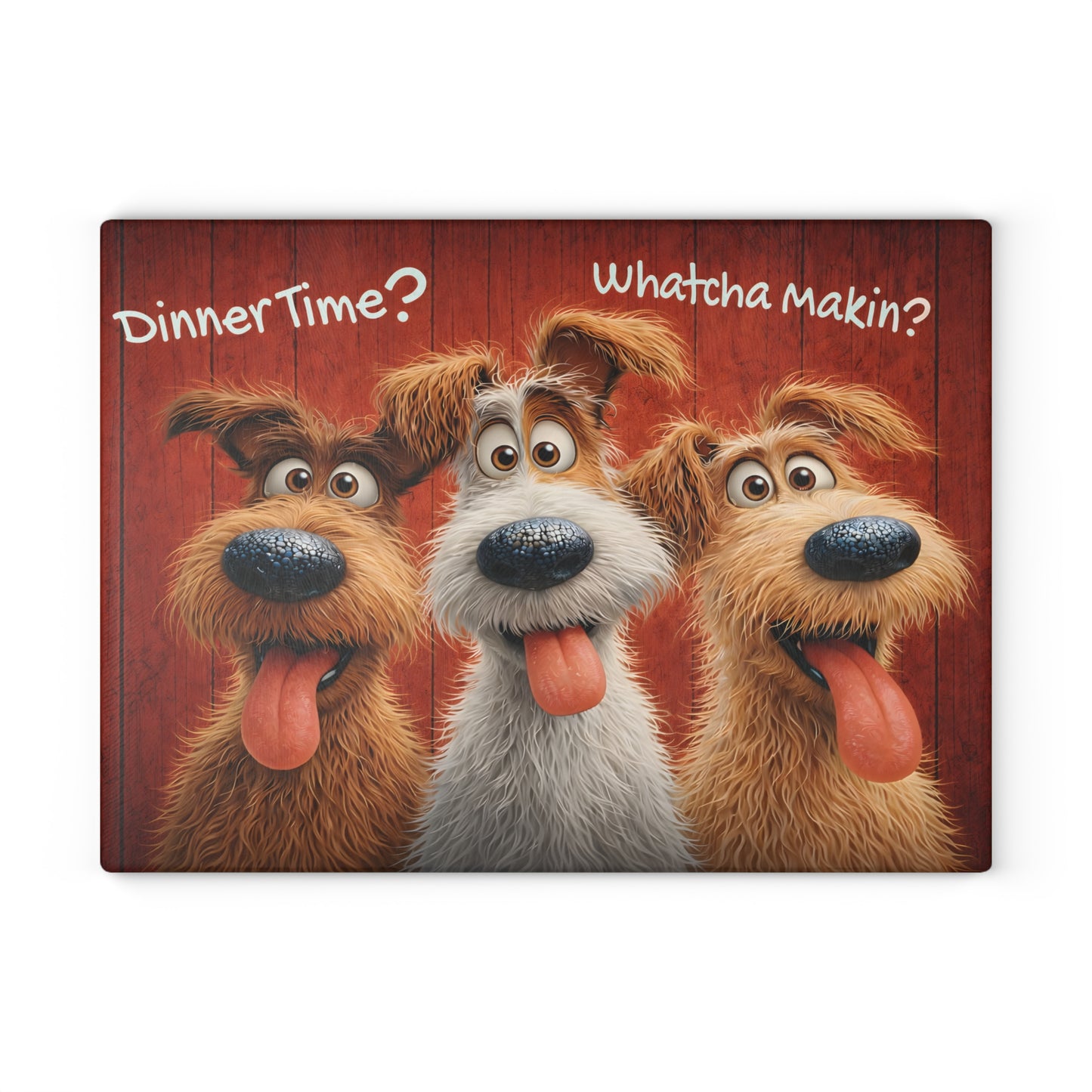 Funny Dog Glass Cutting Board – “Dinner Time? Whatcha Makin?” Playful Kitchen Decor