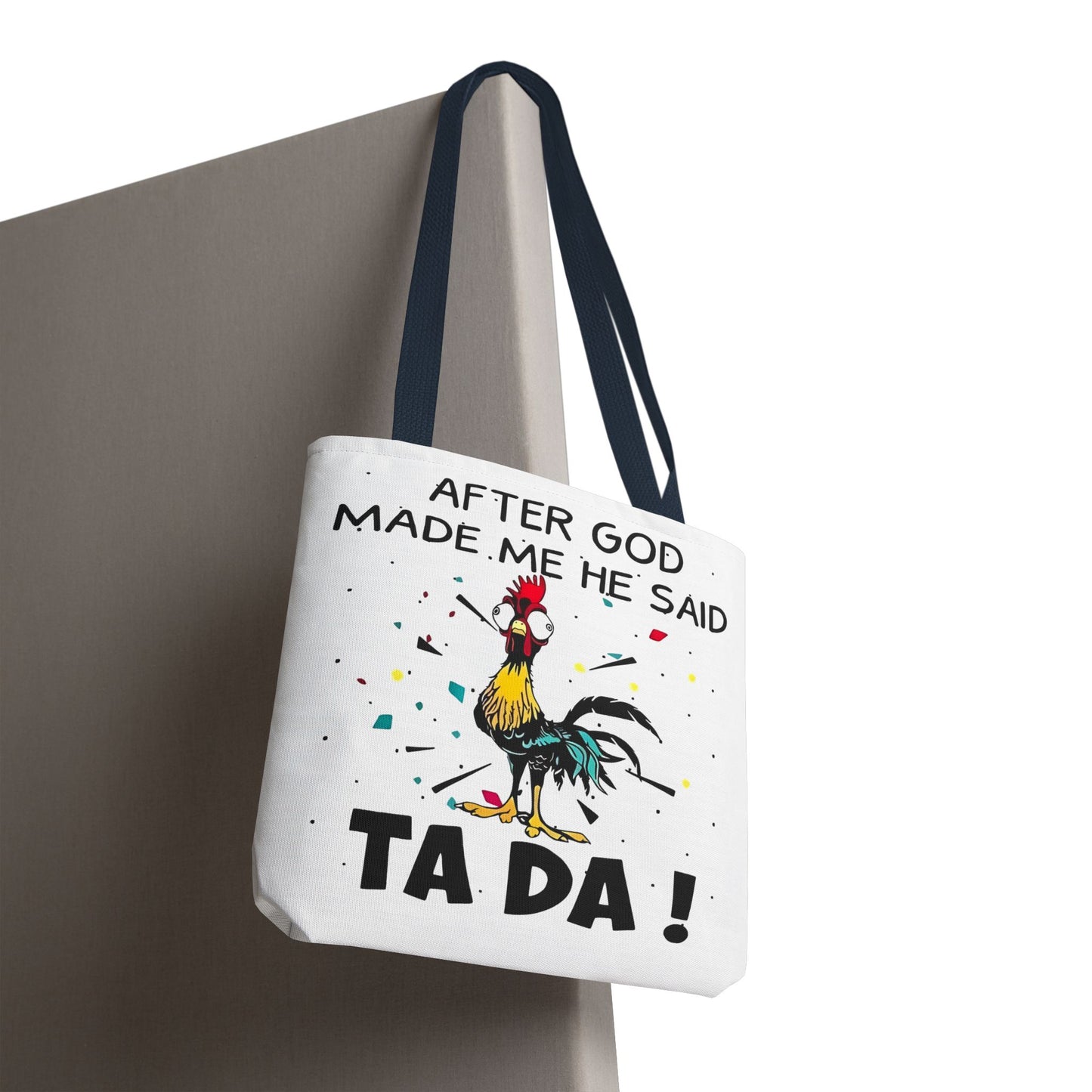 Después de que Dios me creó, dijo ¡TA DA! – Bolsa de tela con diseño de pollo
