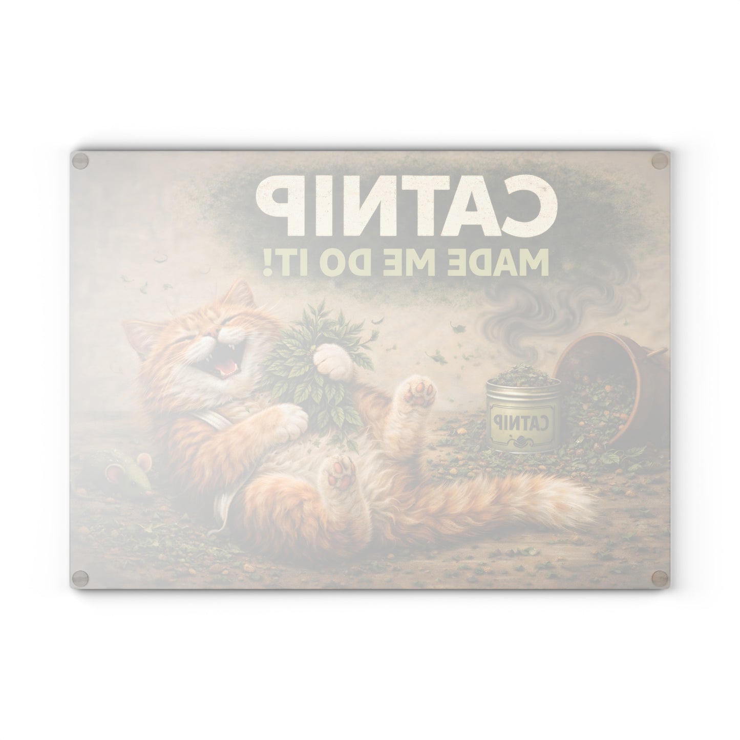 Catnip Made Me Do It Glass Cutting Board – Funny Cat Kitchen Art