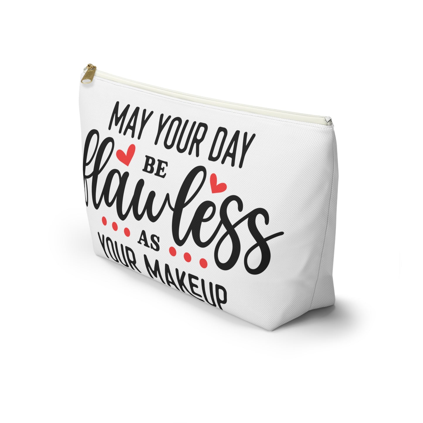 Accessory Pouch – "May Your Day Be Flawless As Your Makeup" Red Makeup Bag