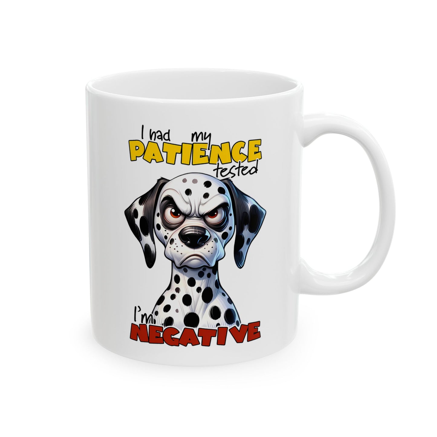 🐾 Puse a prueba mi paciencia – Soy negativo Taza divertida de dálmata ☕