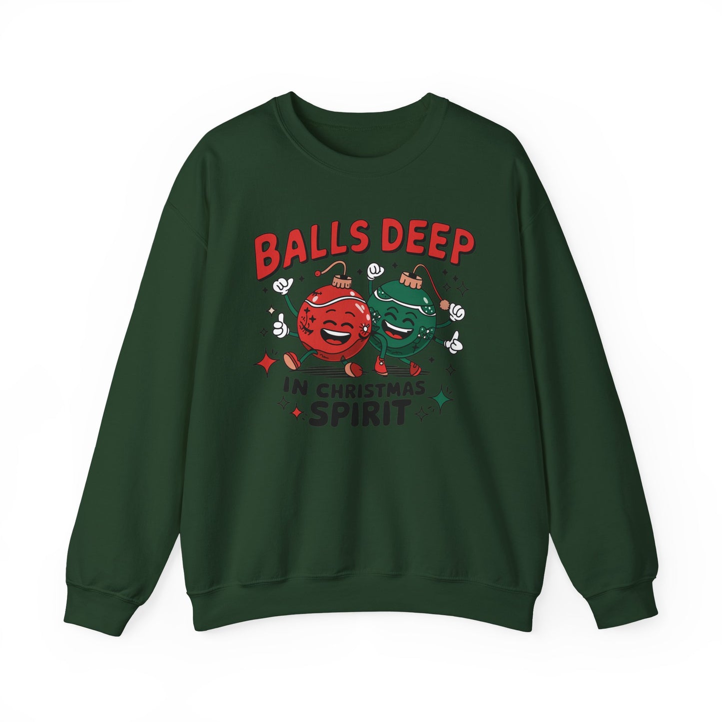 🎄🤣 Balls Deep in Christmas Spirit Sweatshirt – Funny Unisex Holiday Humor