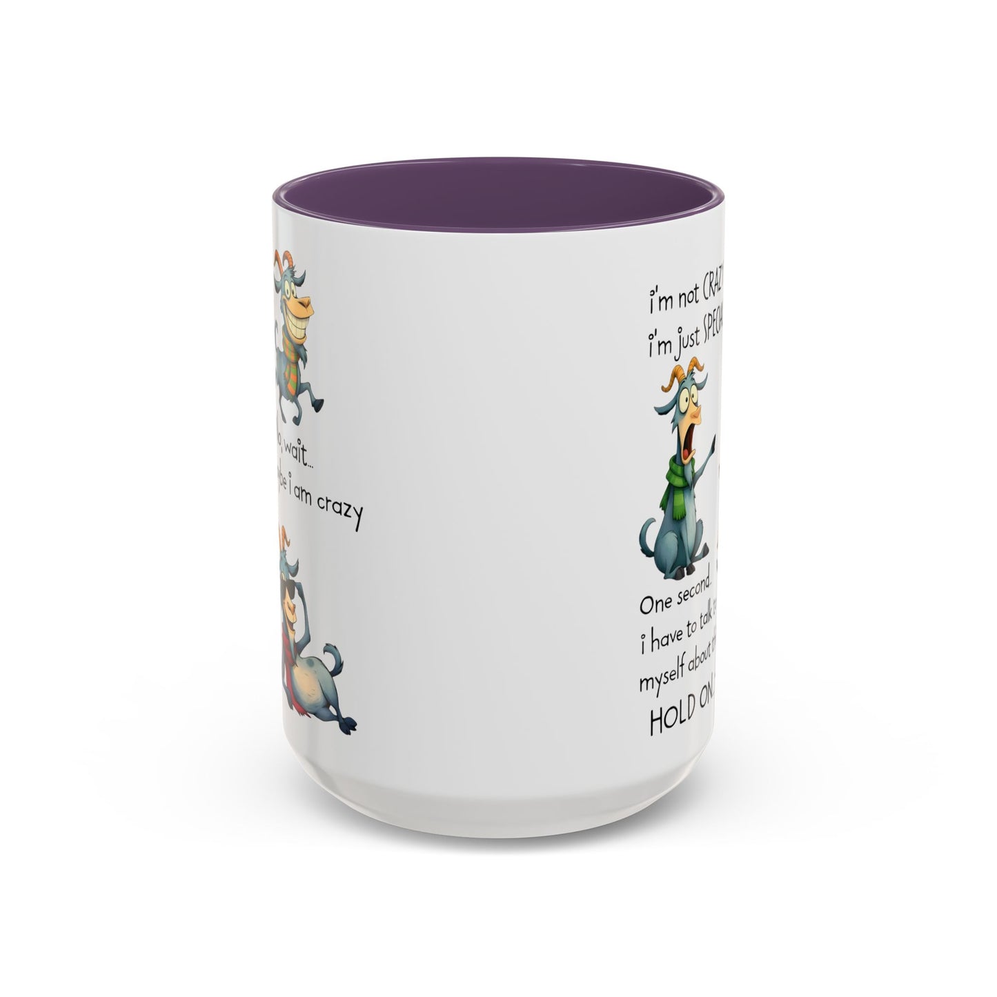 Funny Goat Quote Coffee Mug – “I’m Not Crazy, I’m Just Special” Humor Mug