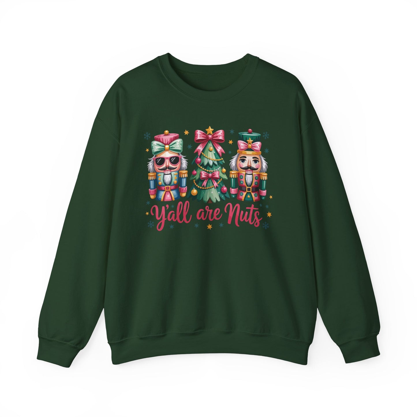 🎄🤪 Y’all Are Nuts – Nutcracker Christmas Sweatshirt ✨